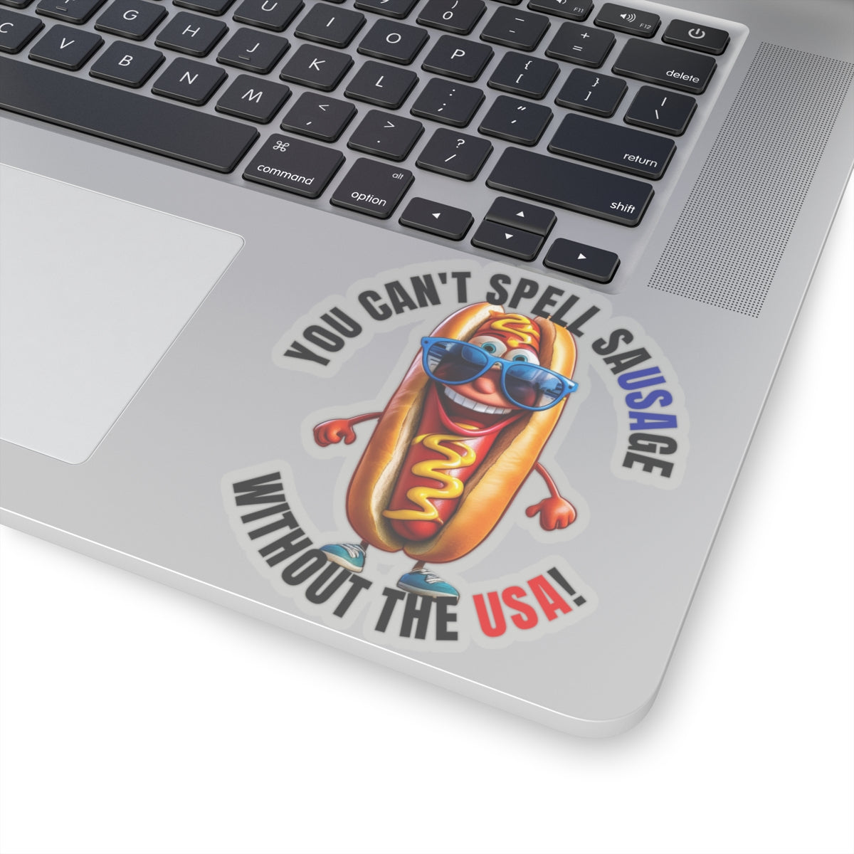 You can't spell sausage without the USA! - Kiss-Cut Stickers