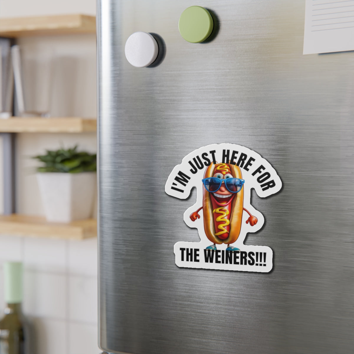 I'm just here for the weiners! - Die-Cut Magnets