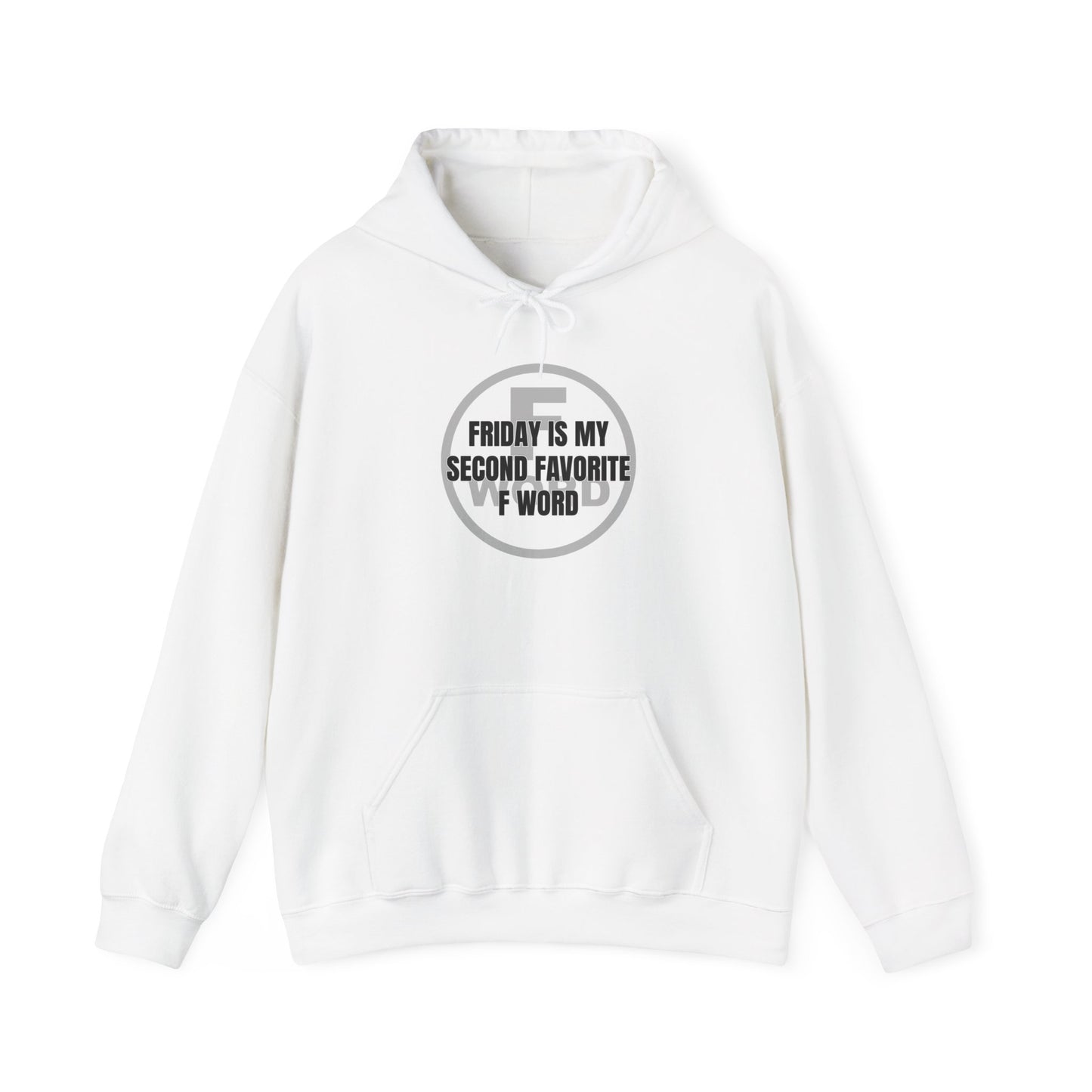 Friday is my second favorite F word - Unisex Heavy Blend™ Hooded Sweatshirt