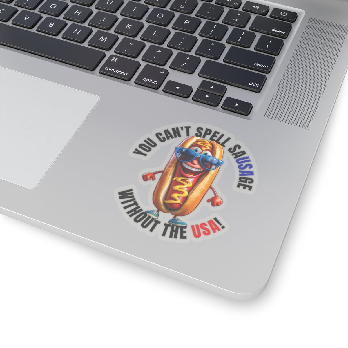 You can't spell sausage without the USA! - Kiss-Cut Stickers