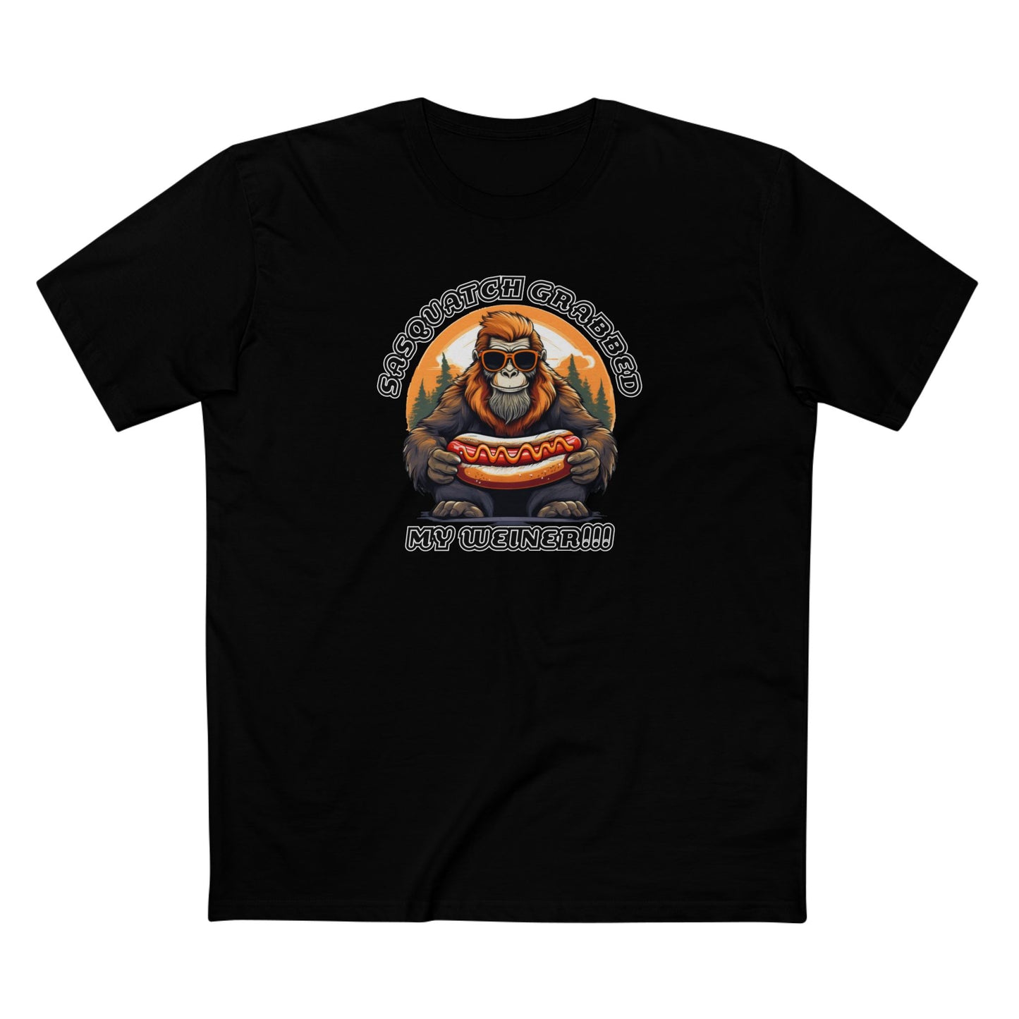 Sasquatch grabbed my weiner! - Men's Staple Tee