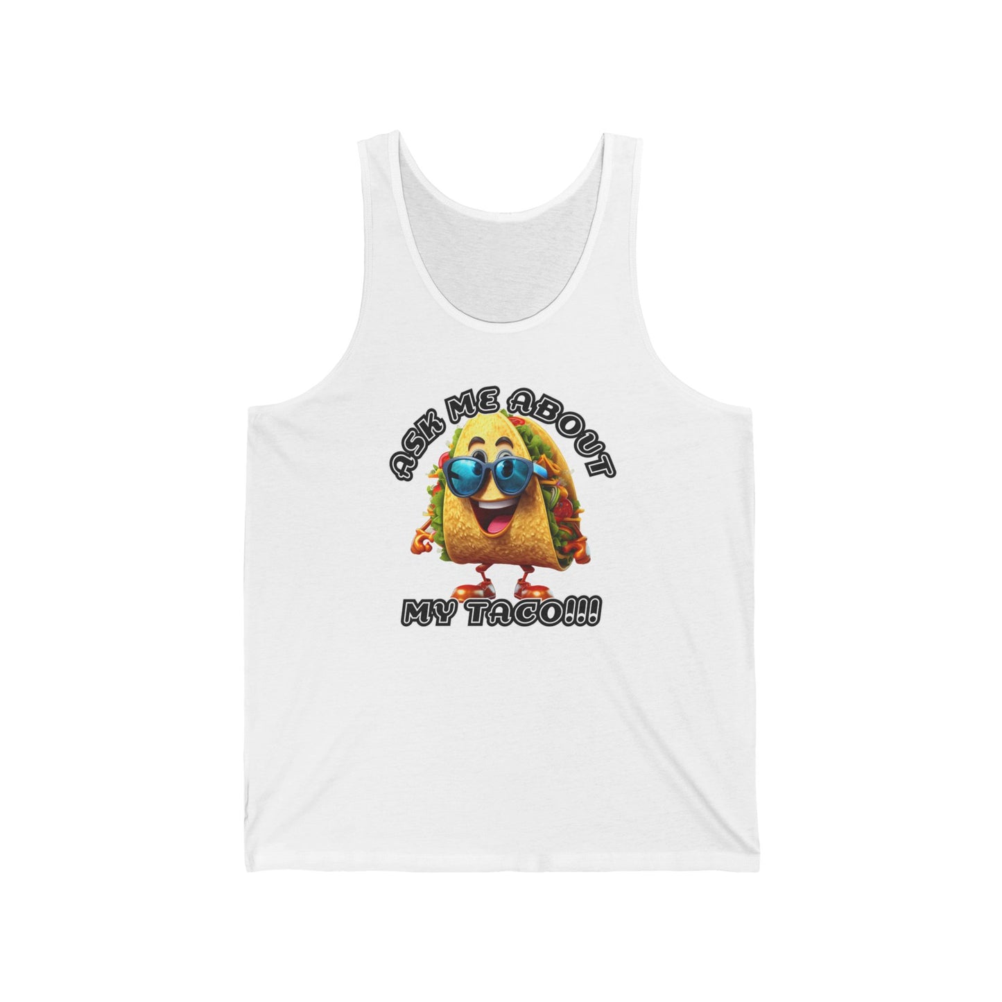 Ask me about my taco! - Unisex Jersey Tank