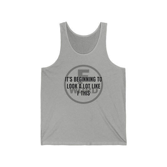 It's beginning to look a lot like F this - Unisex Jersey Tank