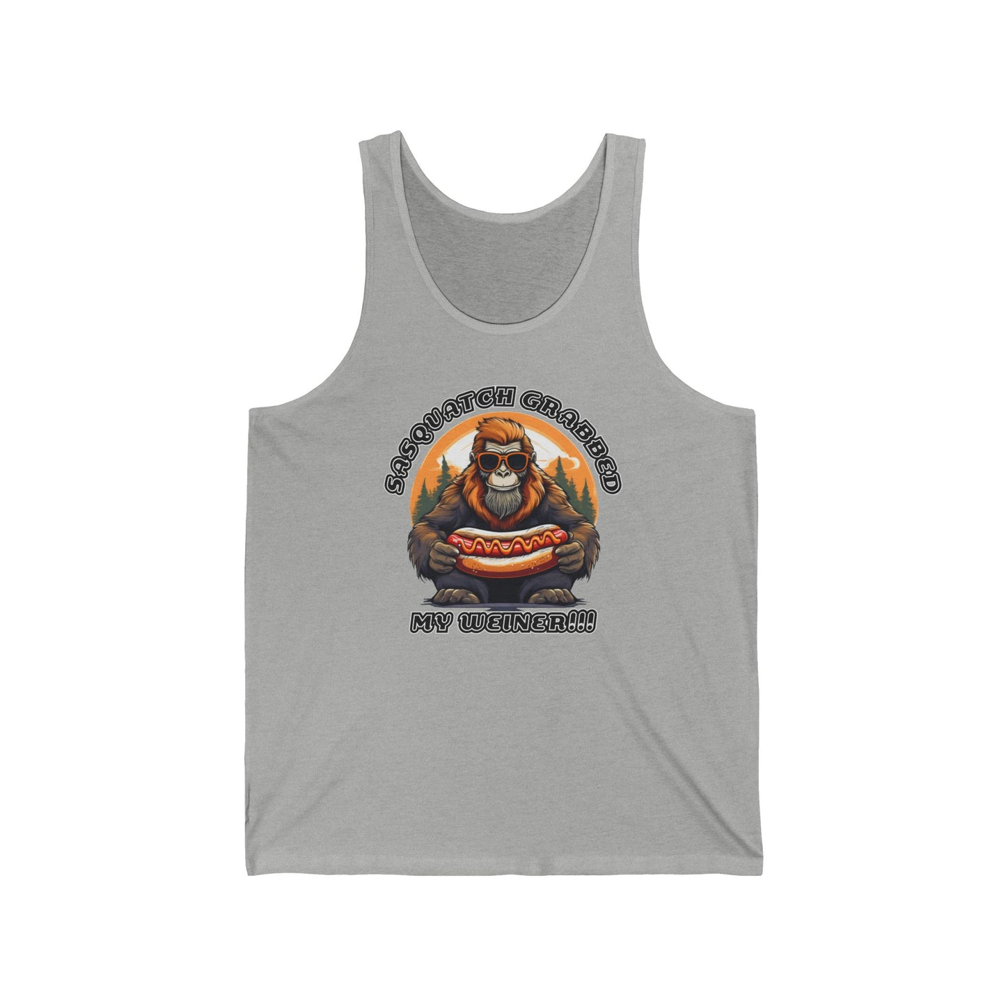 Sasquatch grabbed my weiner! - Unisex Jersey Tank