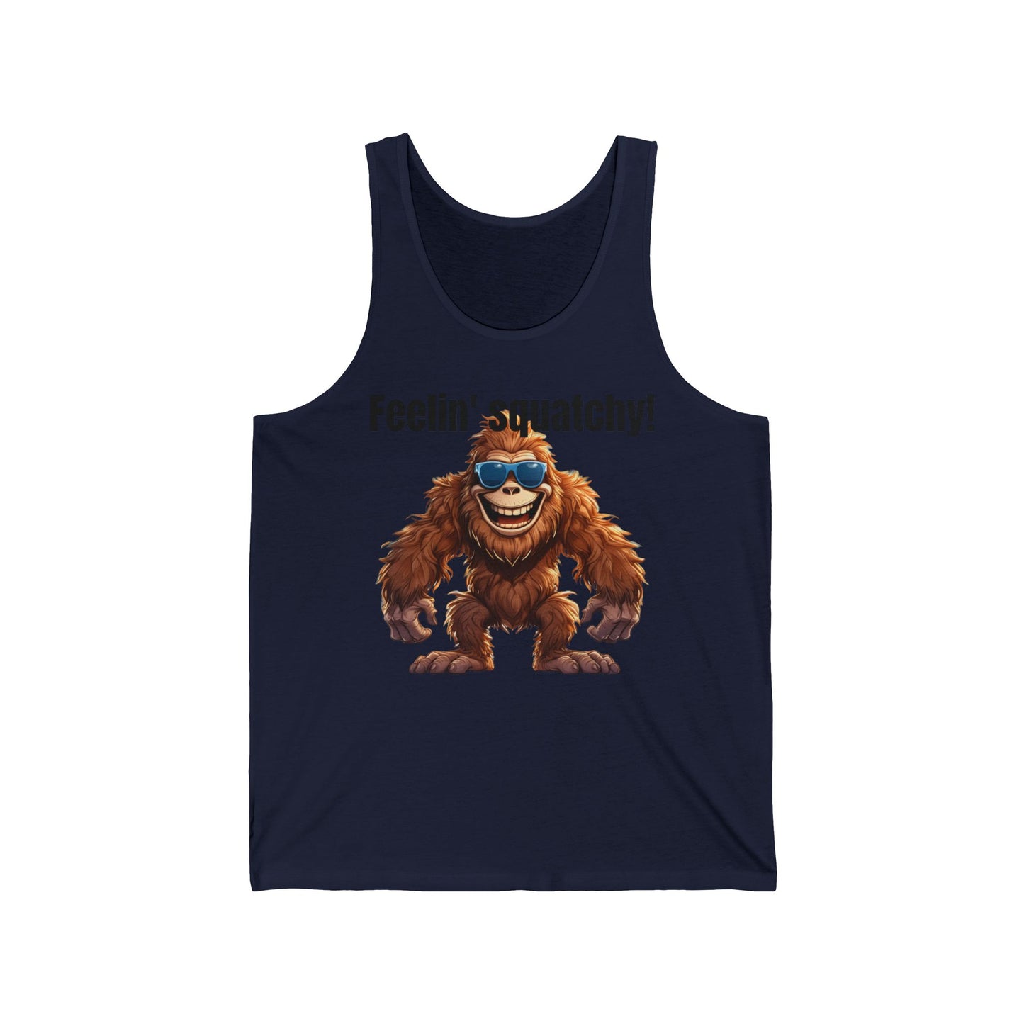 Feelin' squatchy! - Unisex Jersey Tank