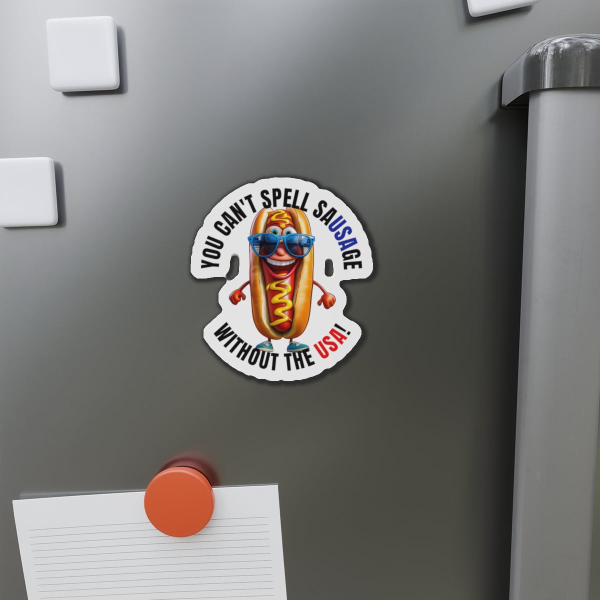 You can't spell sausage without the USA! - Die-Cut Magnets