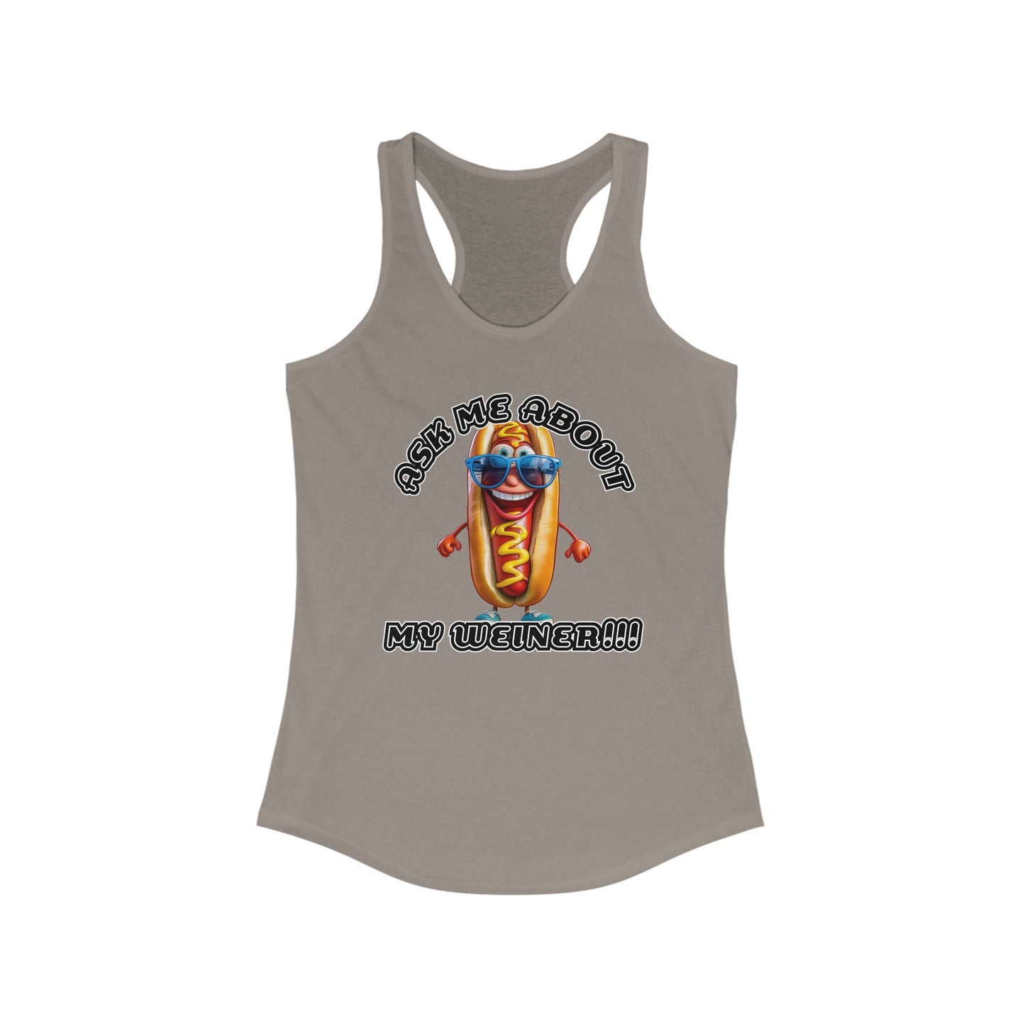 Ask me about my weiner! - Women's Ideal Racerback Tank