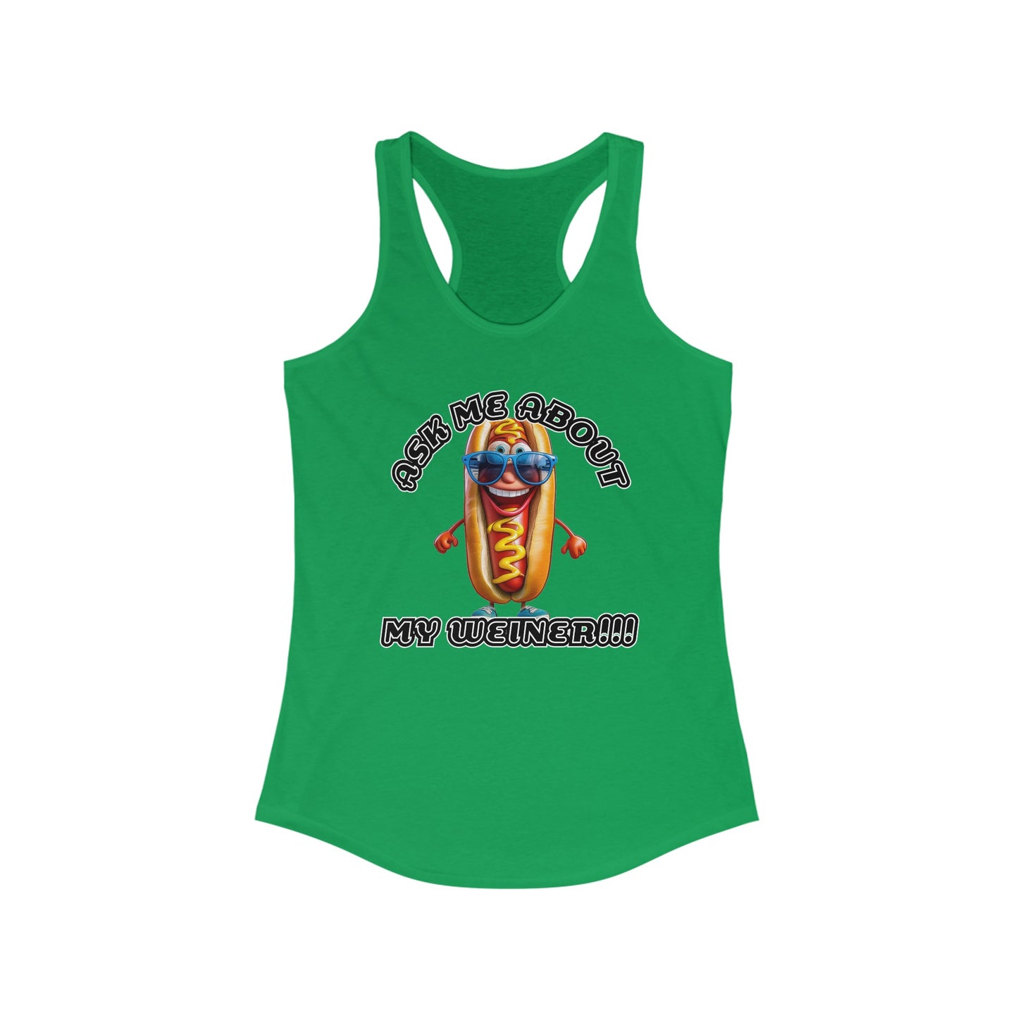 Ask me about my weiner! - Women's Ideal Racerback Tank