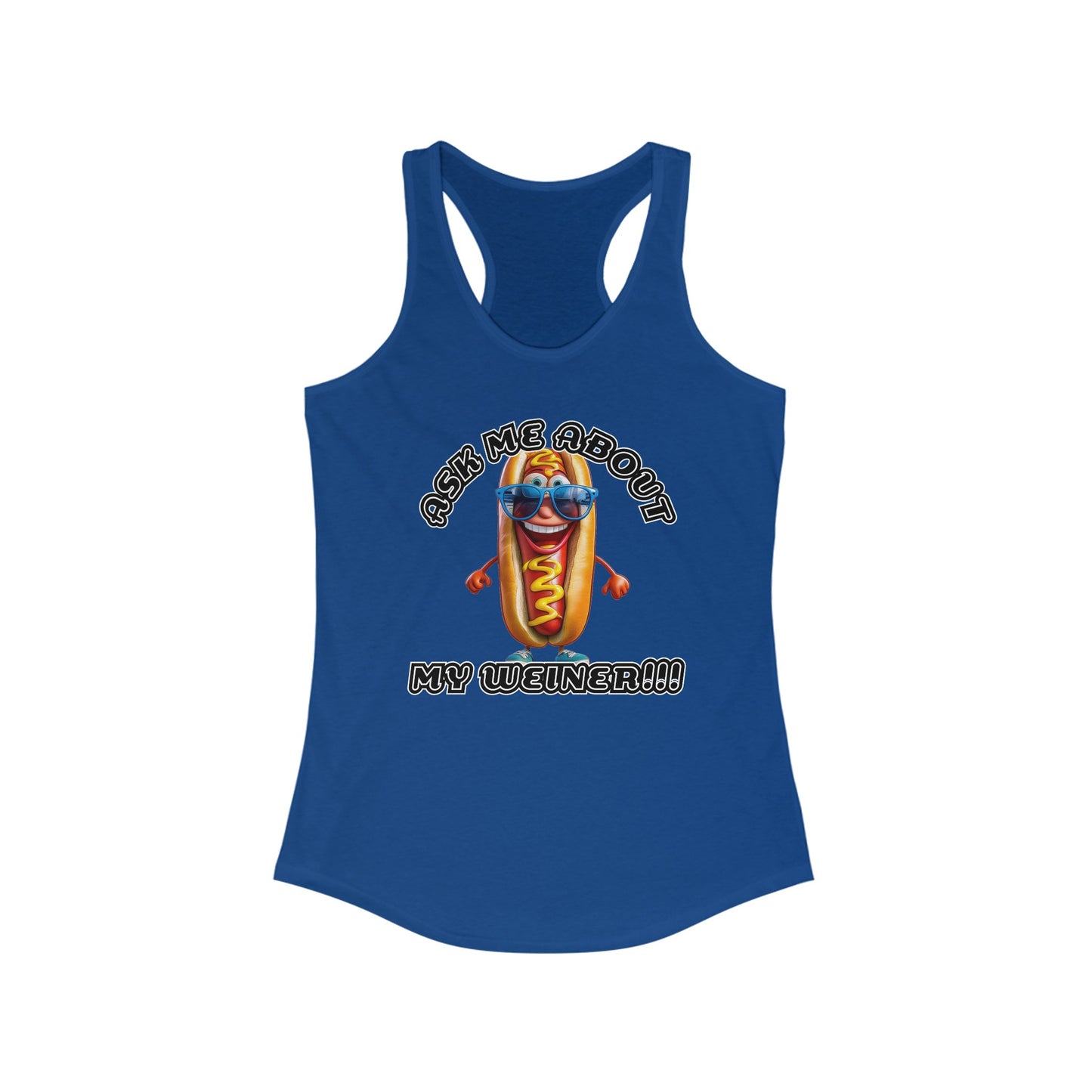 Ask me about my weiner! - Women's Ideal Racerback Tank