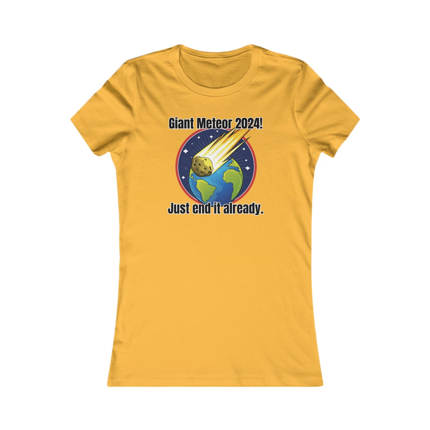 Giant Meteor 2024! - Women's Favorite Tee