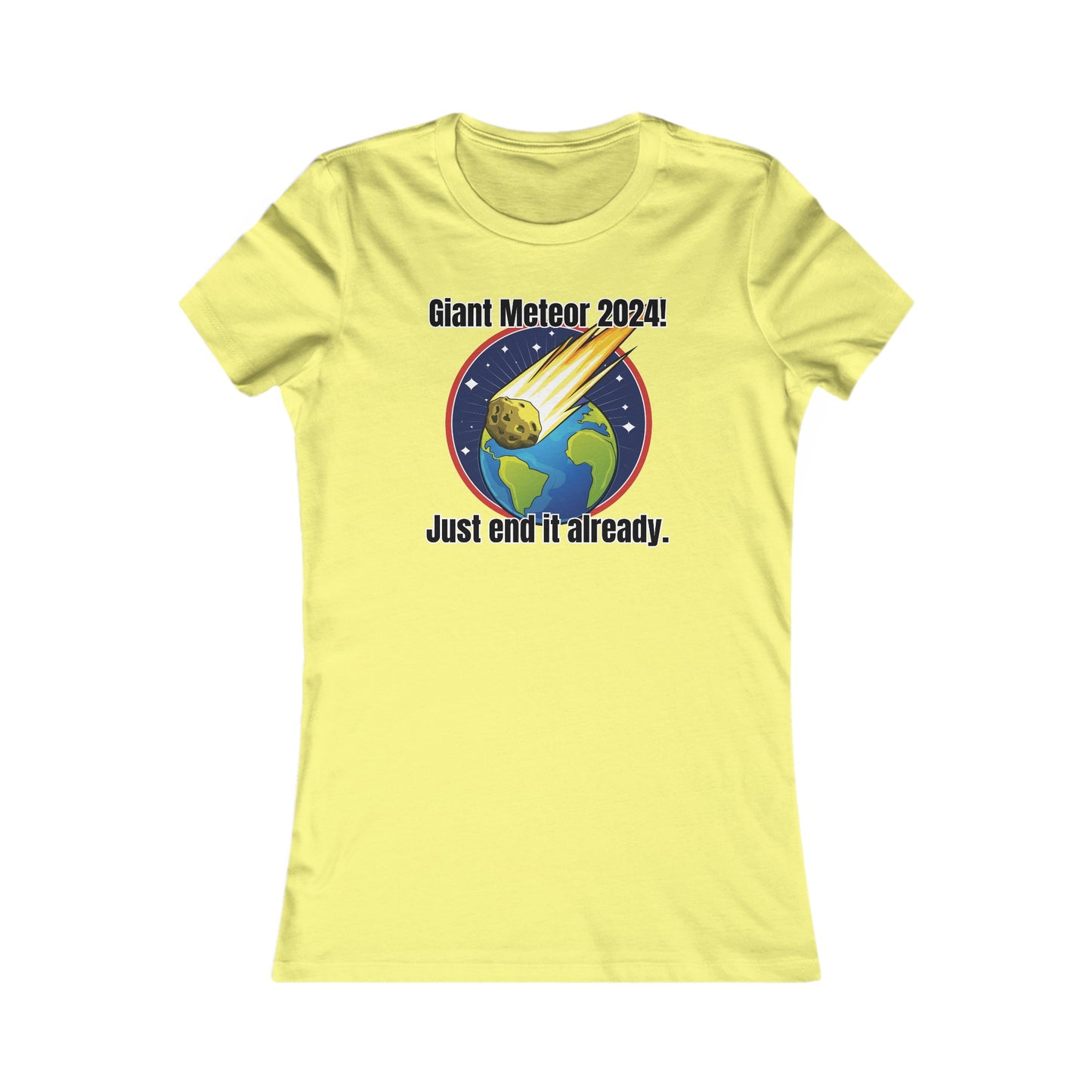 Giant Meteor 2024! - Women's Favorite Tee