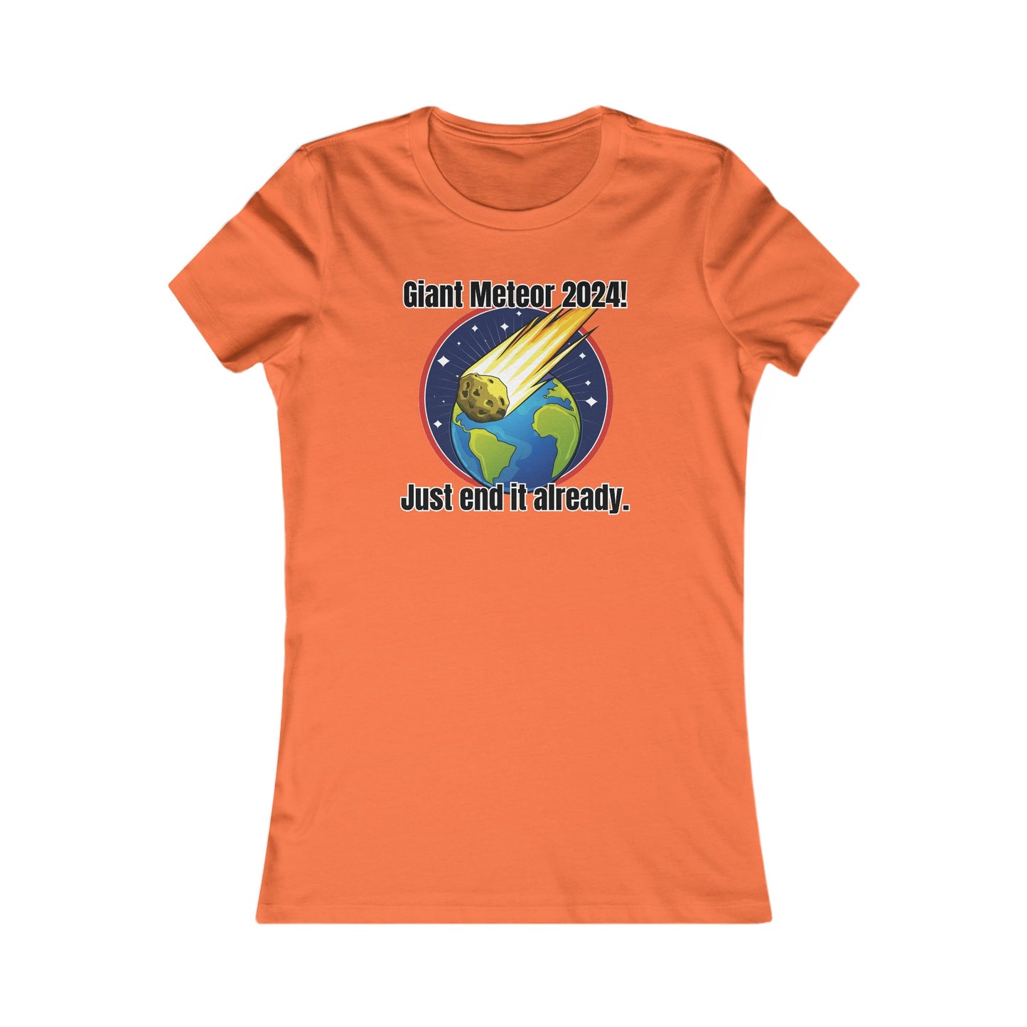 Giant Meteor 2024! - Women's Favorite Tee