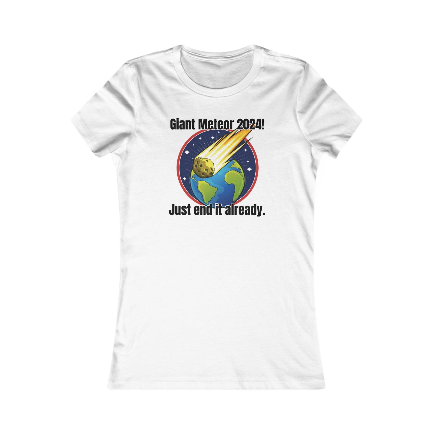 Giant Meteor 2024! - Women's Favorite Tee