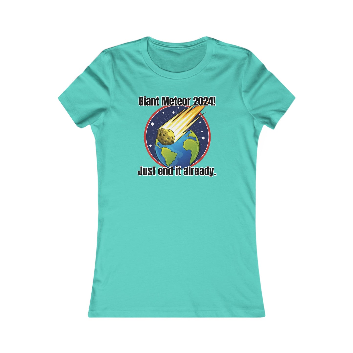 Giant Meteor 2024! - Women's Favorite Tee