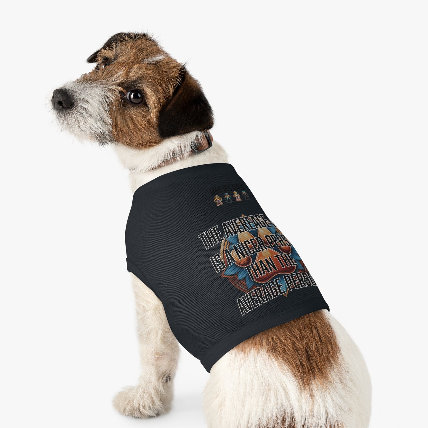 The average dog is a nicer person than the average person - Pet Tank Top