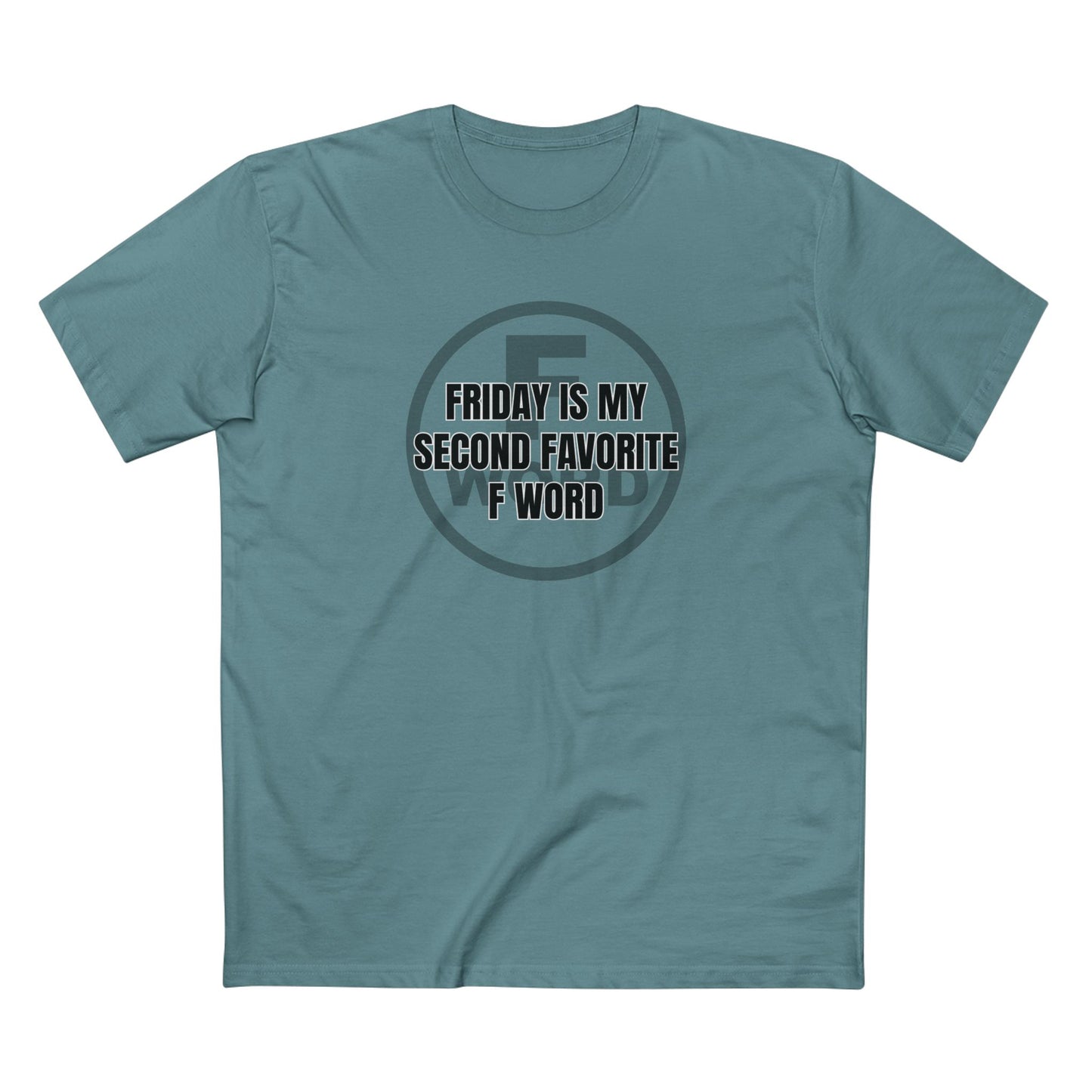 Friday is my second favorite F word - Men's Staple Tee