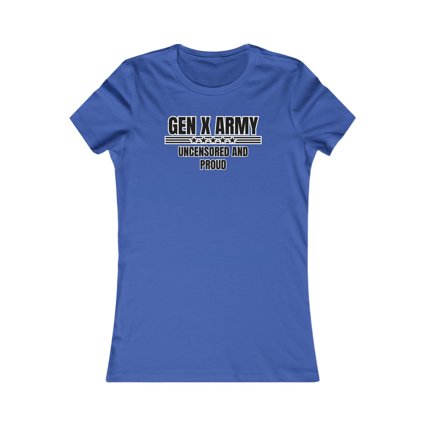 Uncensored and proud - Women's Favorite Tee