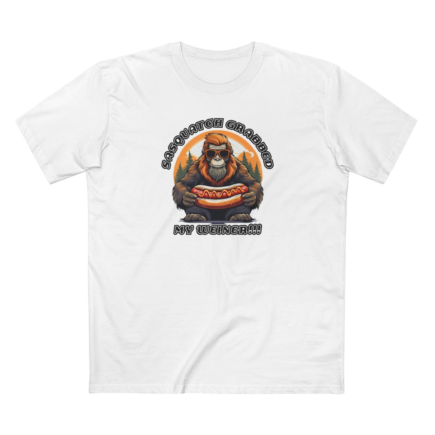 Sasquatch grabbed my weiner! - Men's Staple Tee