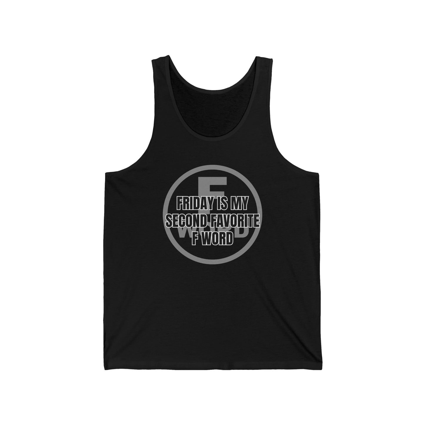 Friday is my second favorite F word - Unisex Jersey Tank