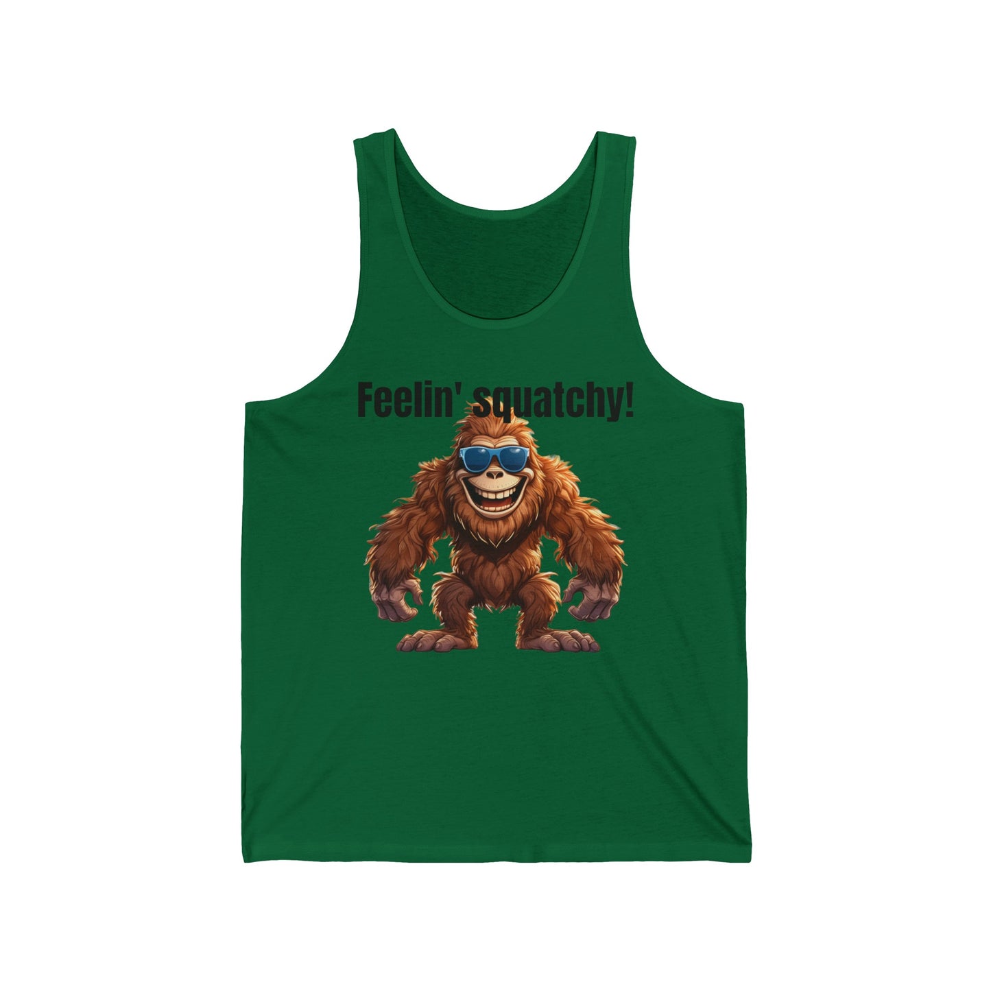 Feelin' squatchy! - Unisex Jersey Tank