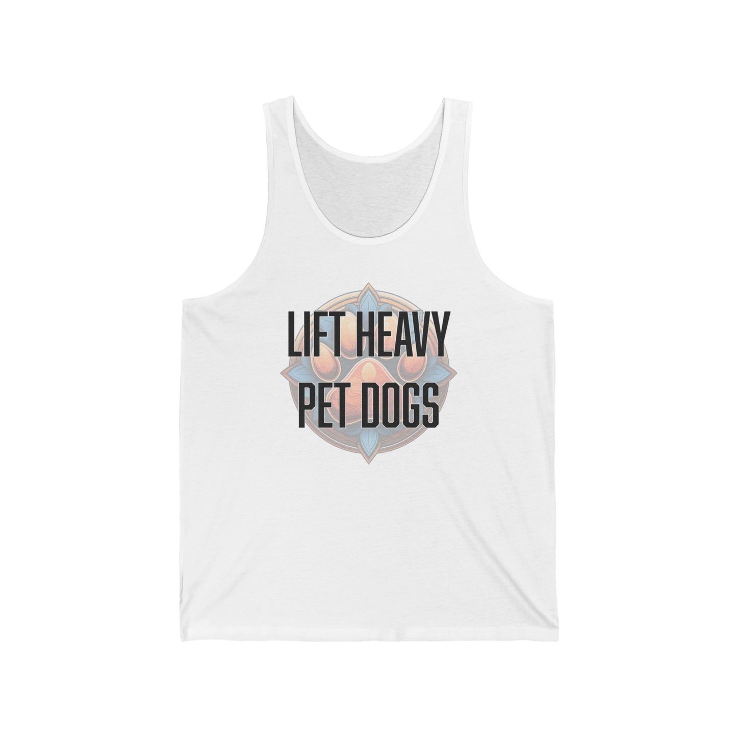 Lift heavy pet dogs 3 - Unisex Jersey Tank