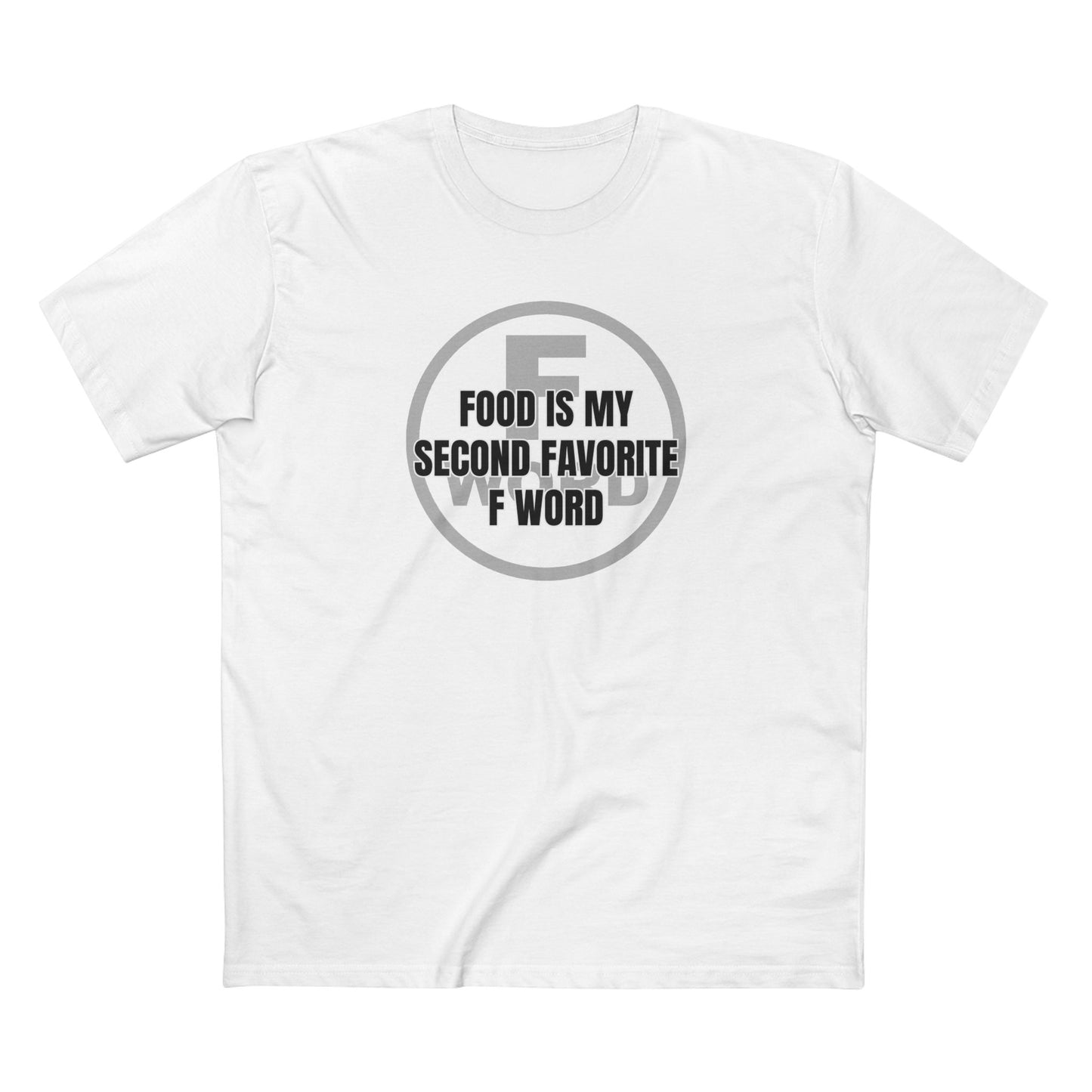 Food is my second favorite F word - Men's Staple Tee