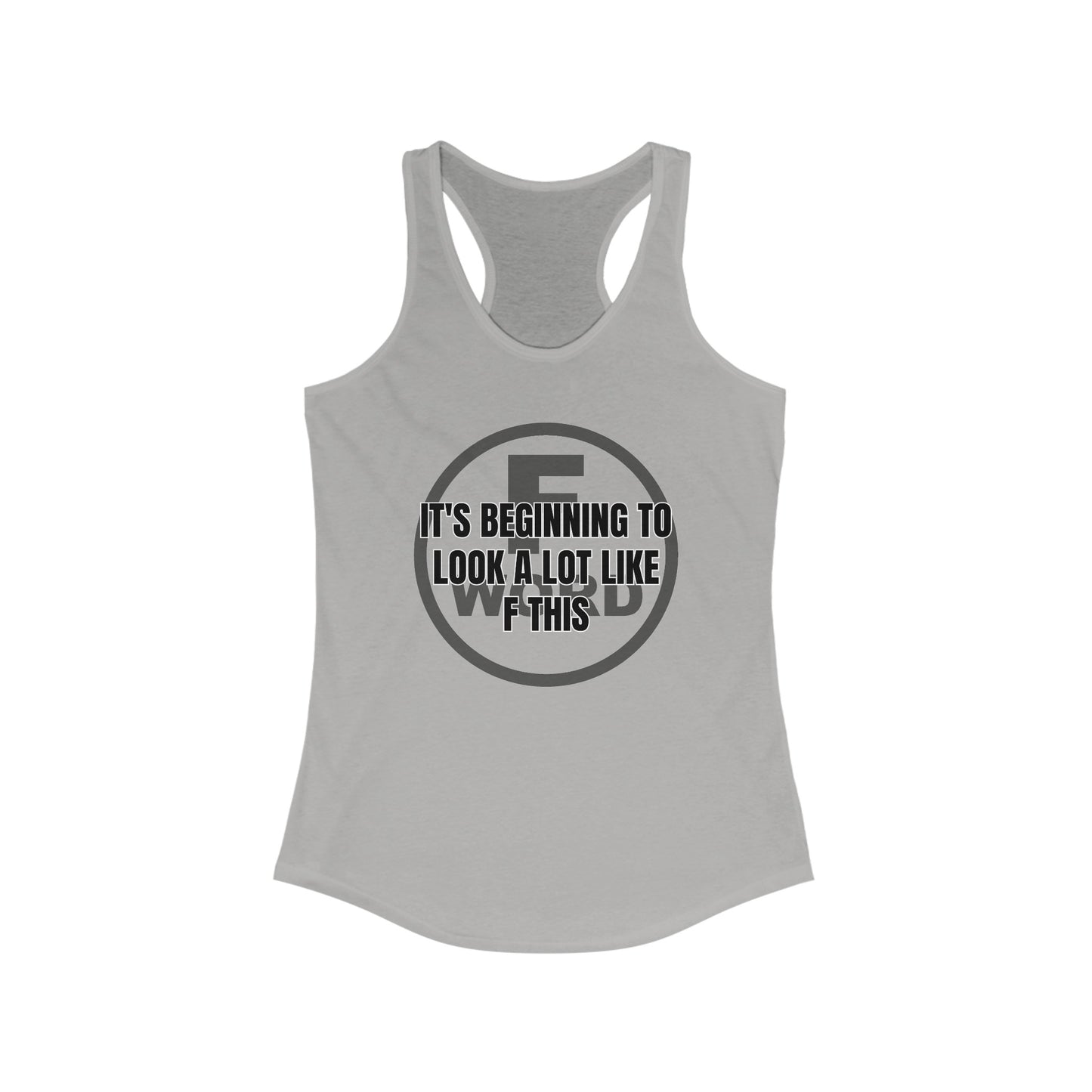 It's beginning to look a lot like F this - Women's Ideal Racerback Tank