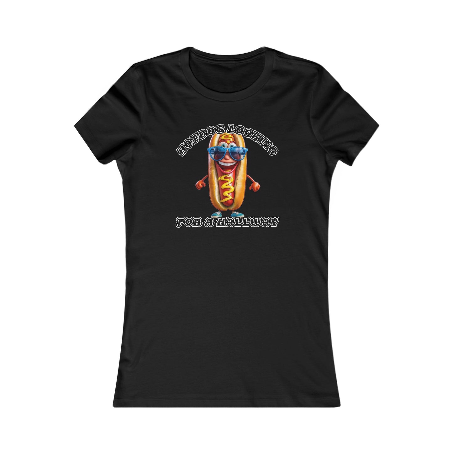 Hotdog looking for a hallway - Women's Favorite Tee