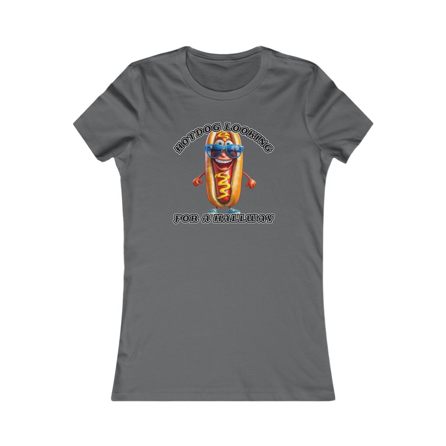 Hotdog looking for a hallway - Women's Favorite Tee