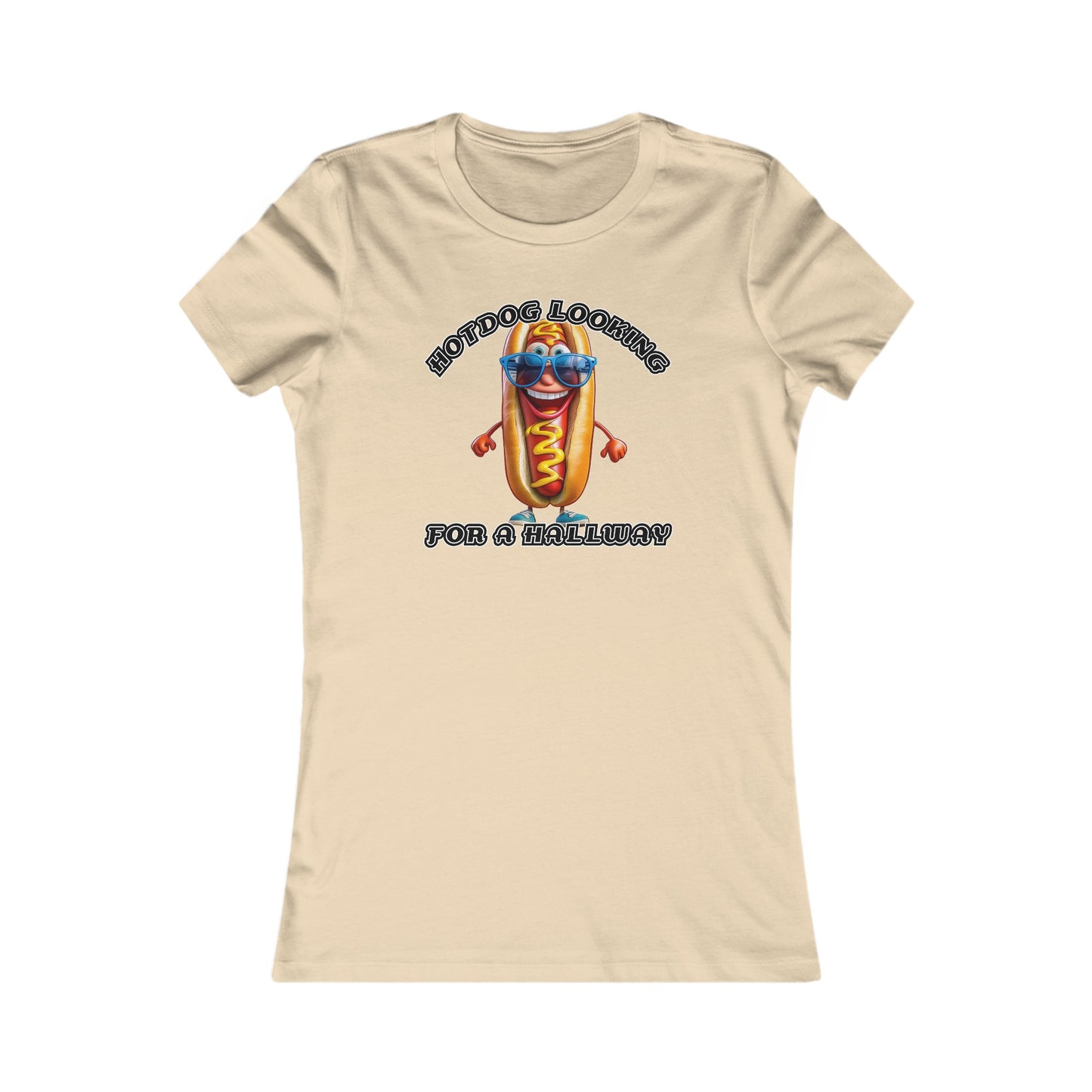 Hotdog looking for a hallway - Women's Favorite Tee