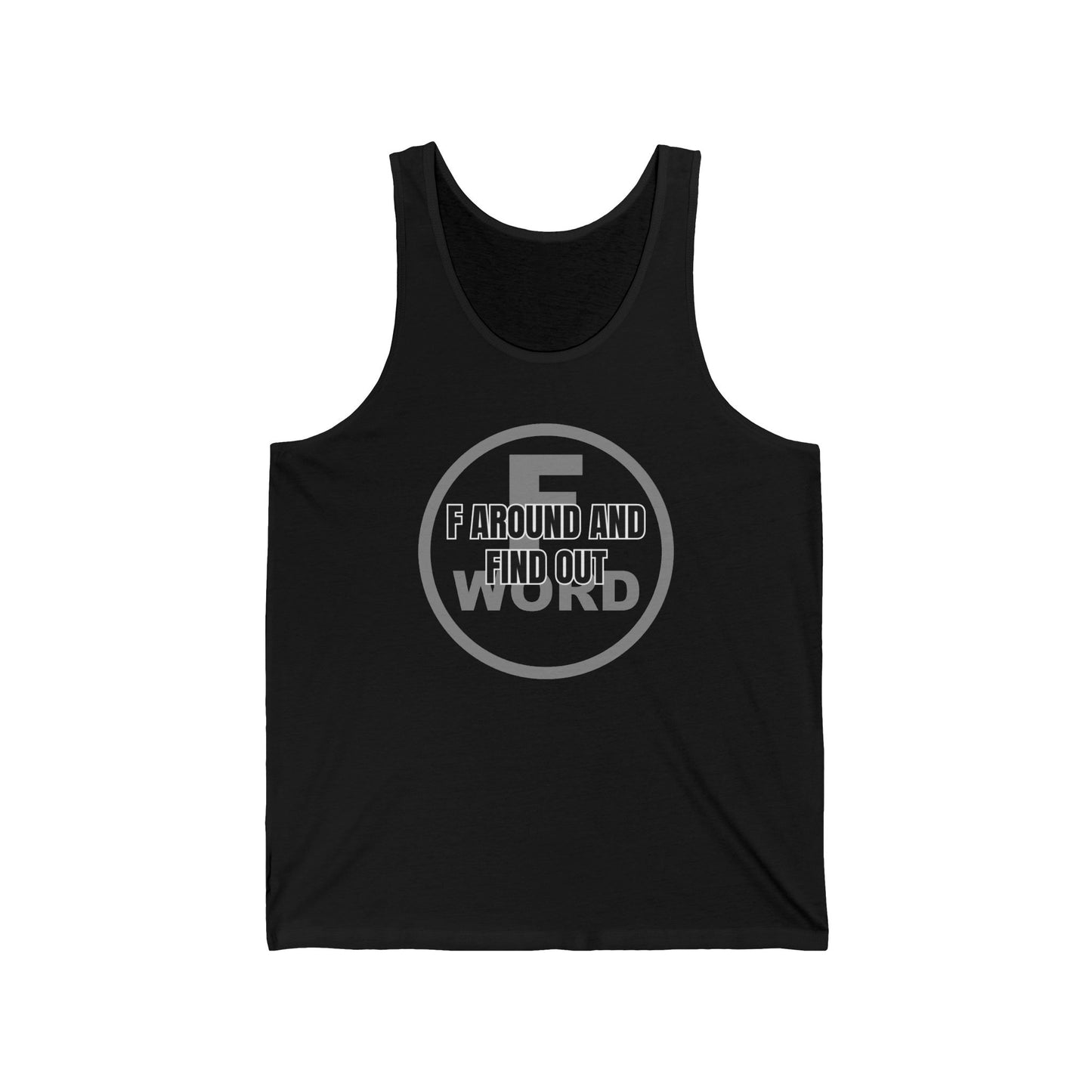 F around and find out - Unisex Jersey Tank