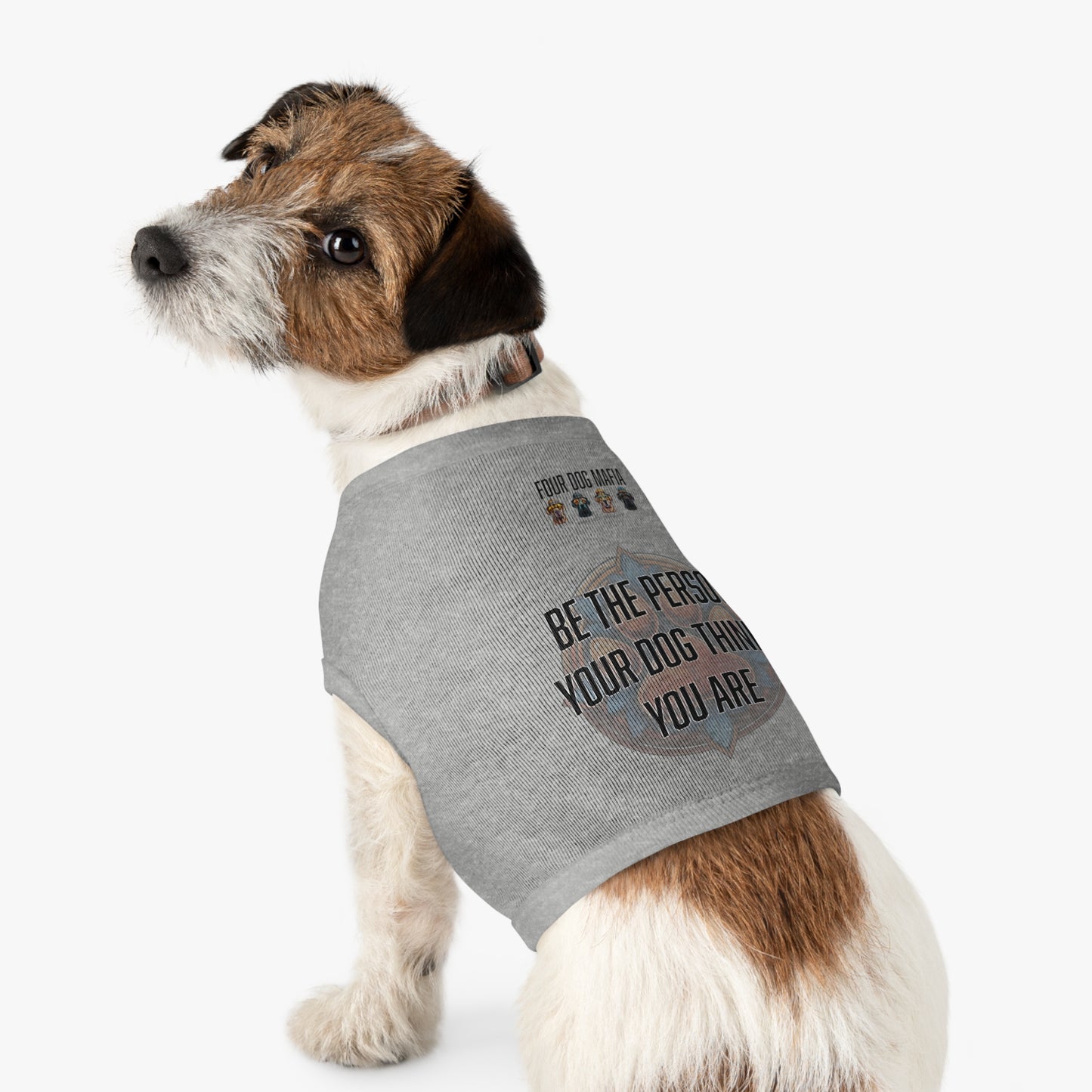 Be the person your dog thinks you are - Pet Tank Top