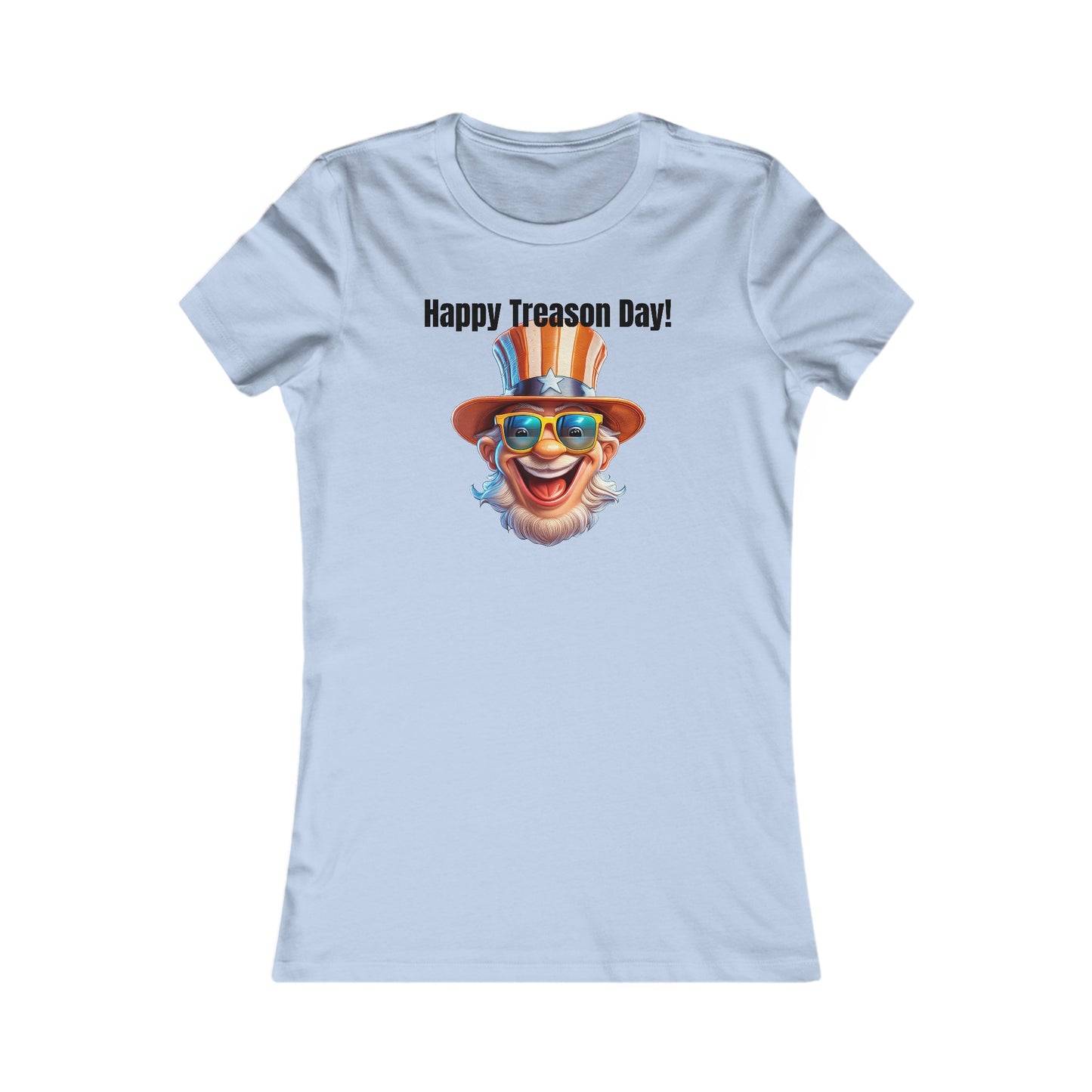 Happy Treason Day! - Women's Favorite Tee