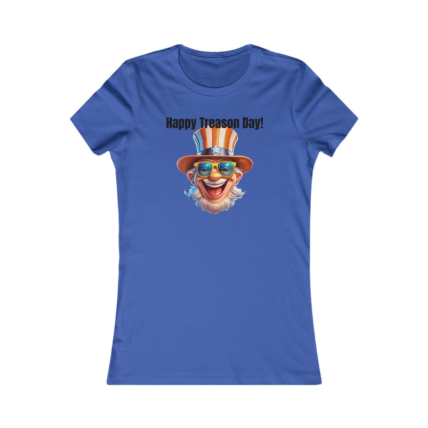 Happy Treason Day! - Women's Favorite Tee