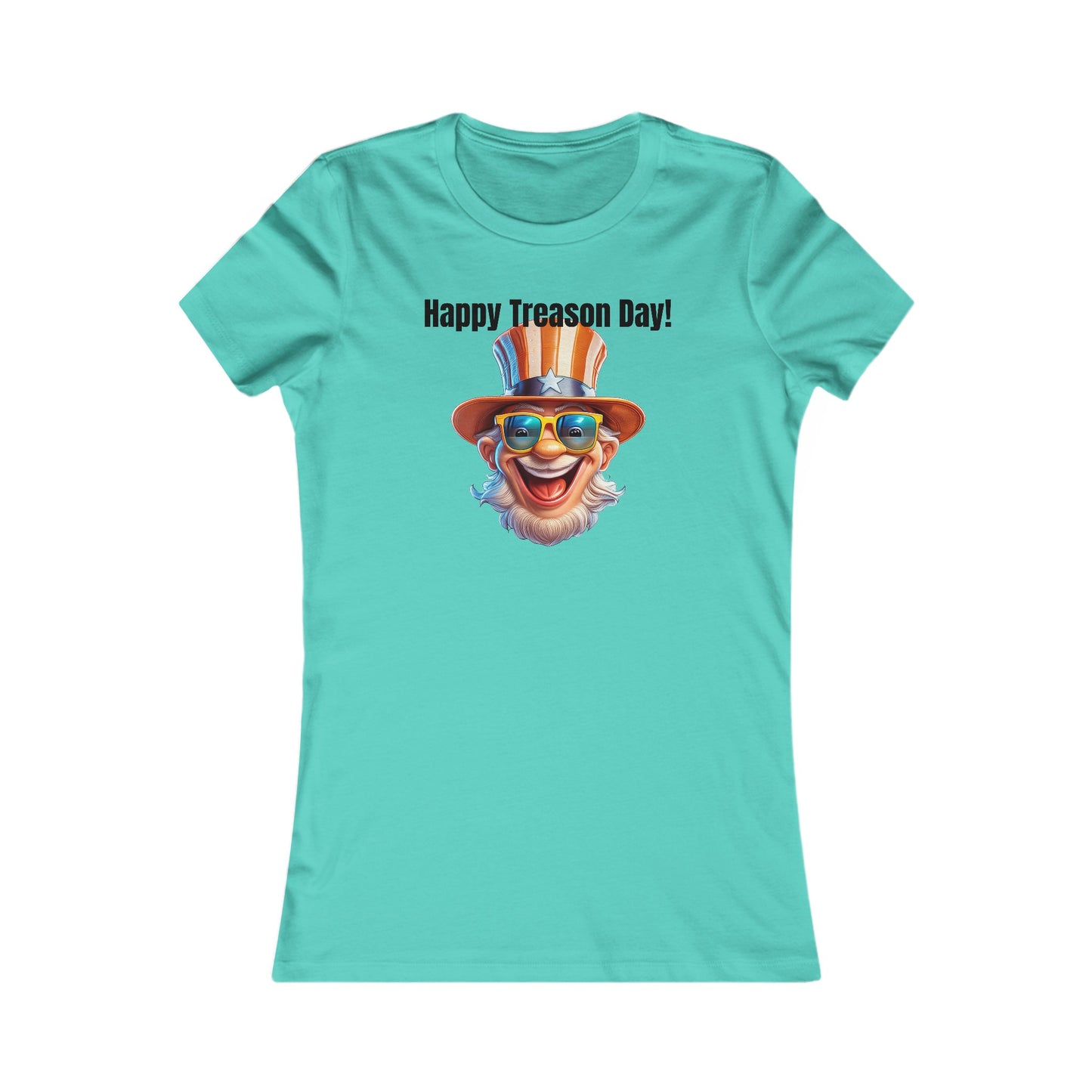 Happy Treason Day! - Women's Favorite Tee