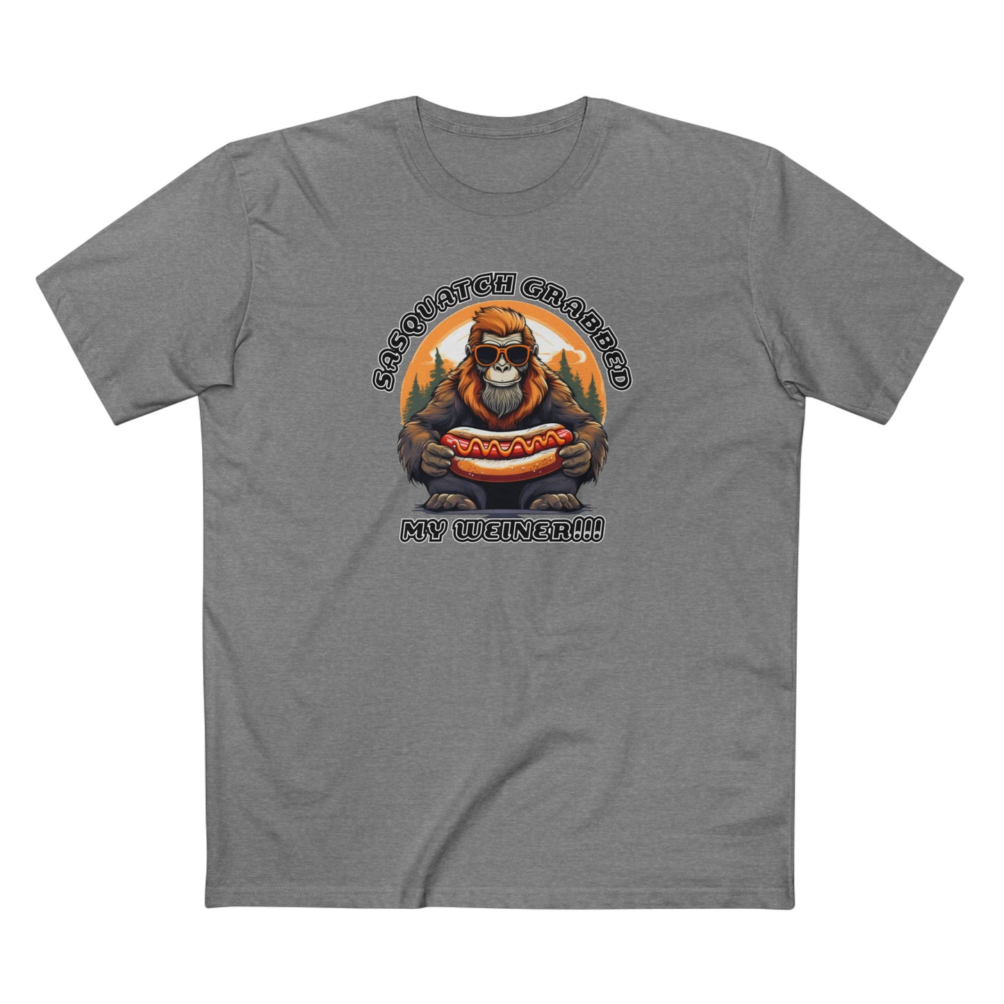 Sasquatch grabbed my weiner! - Men's Staple Tee