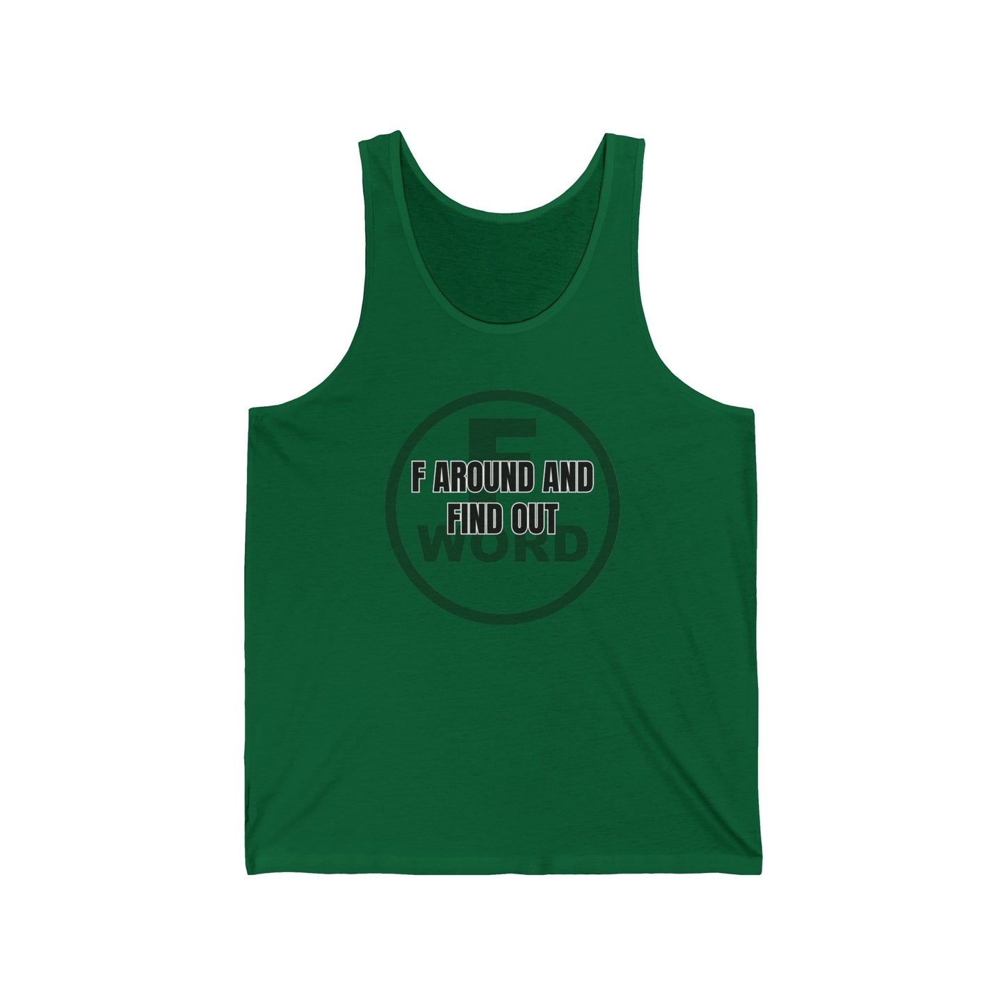 F around and find out - Unisex Jersey Tank