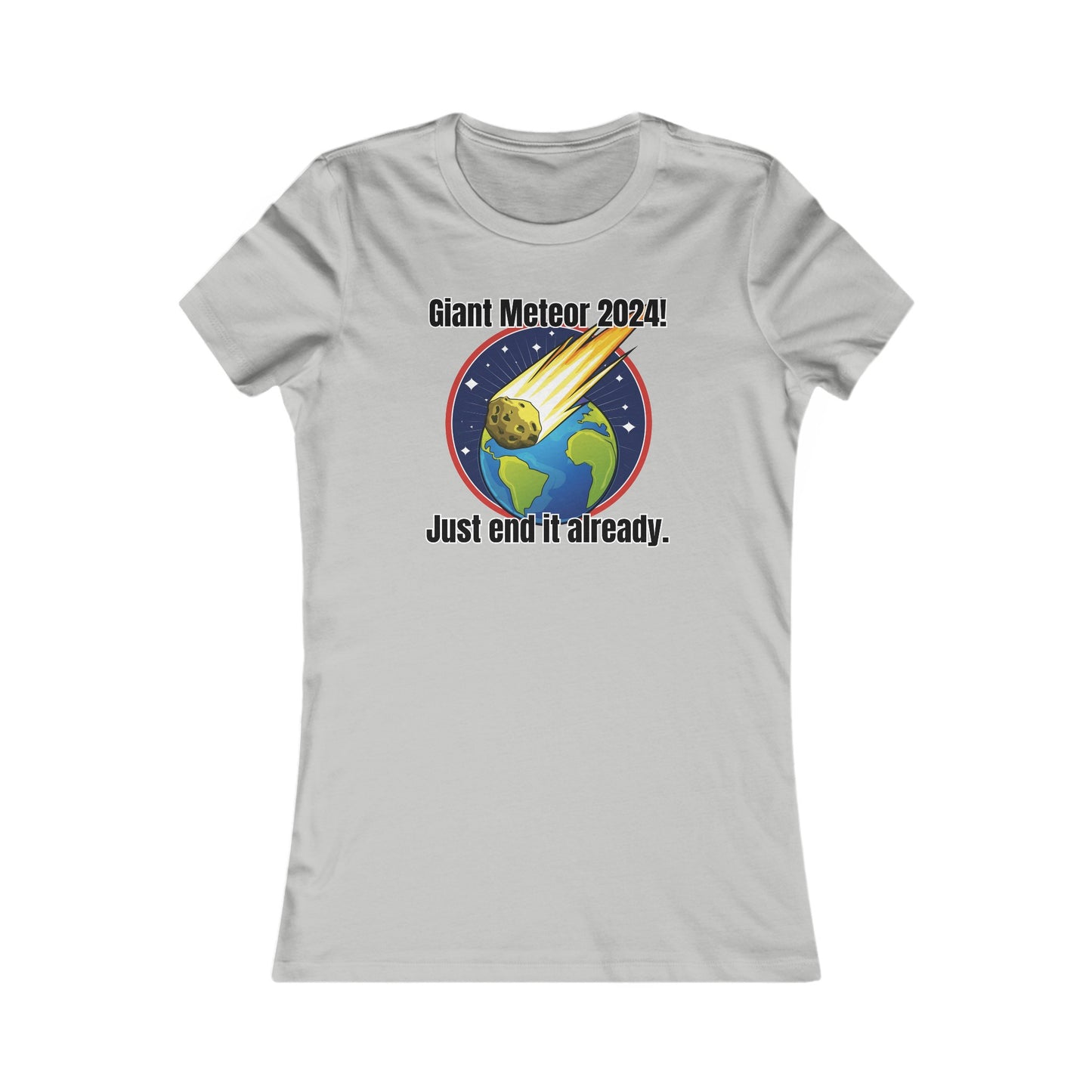 Giant Meteor 2024! - Women's Favorite Tee