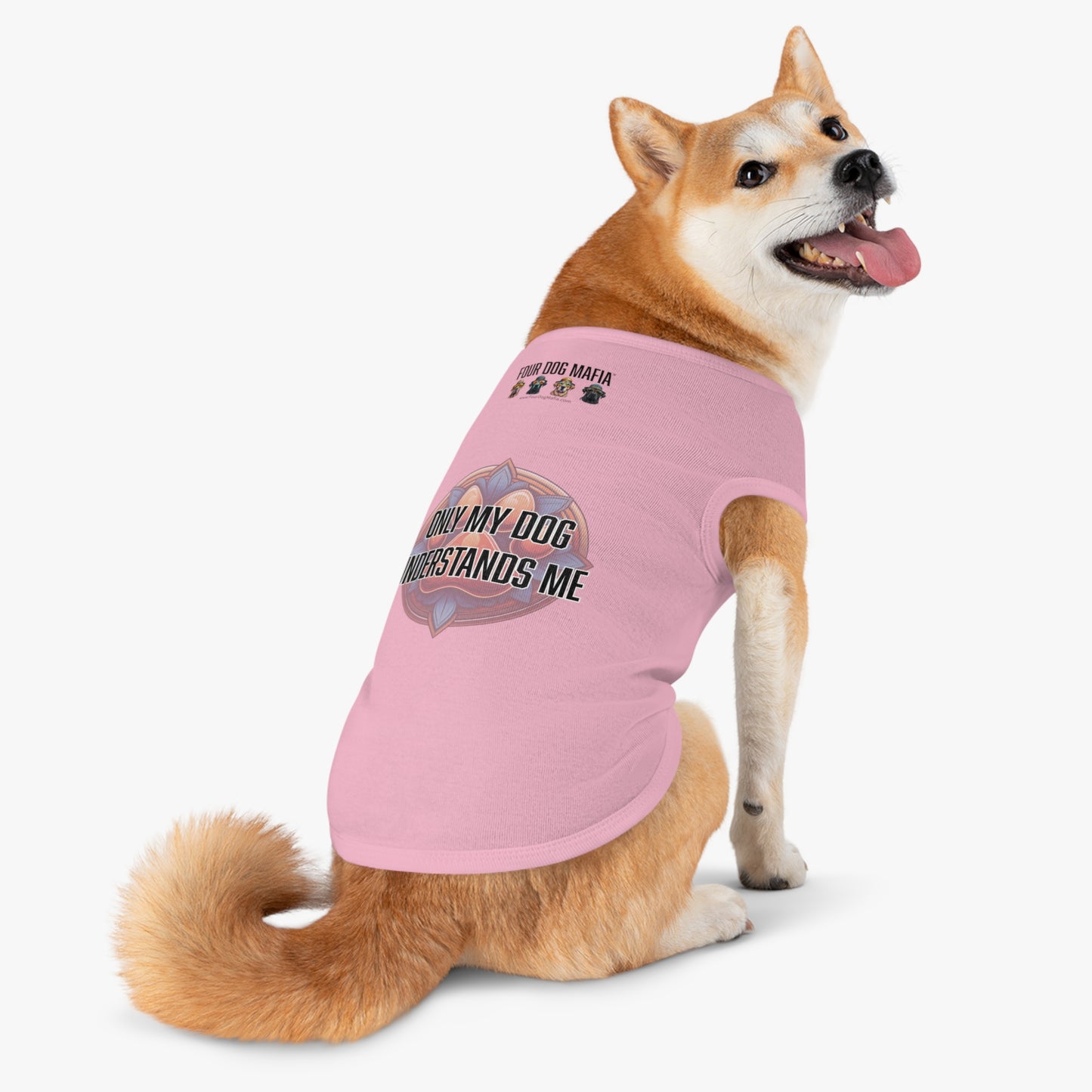 Only my dog understands me - Pet Tank Top