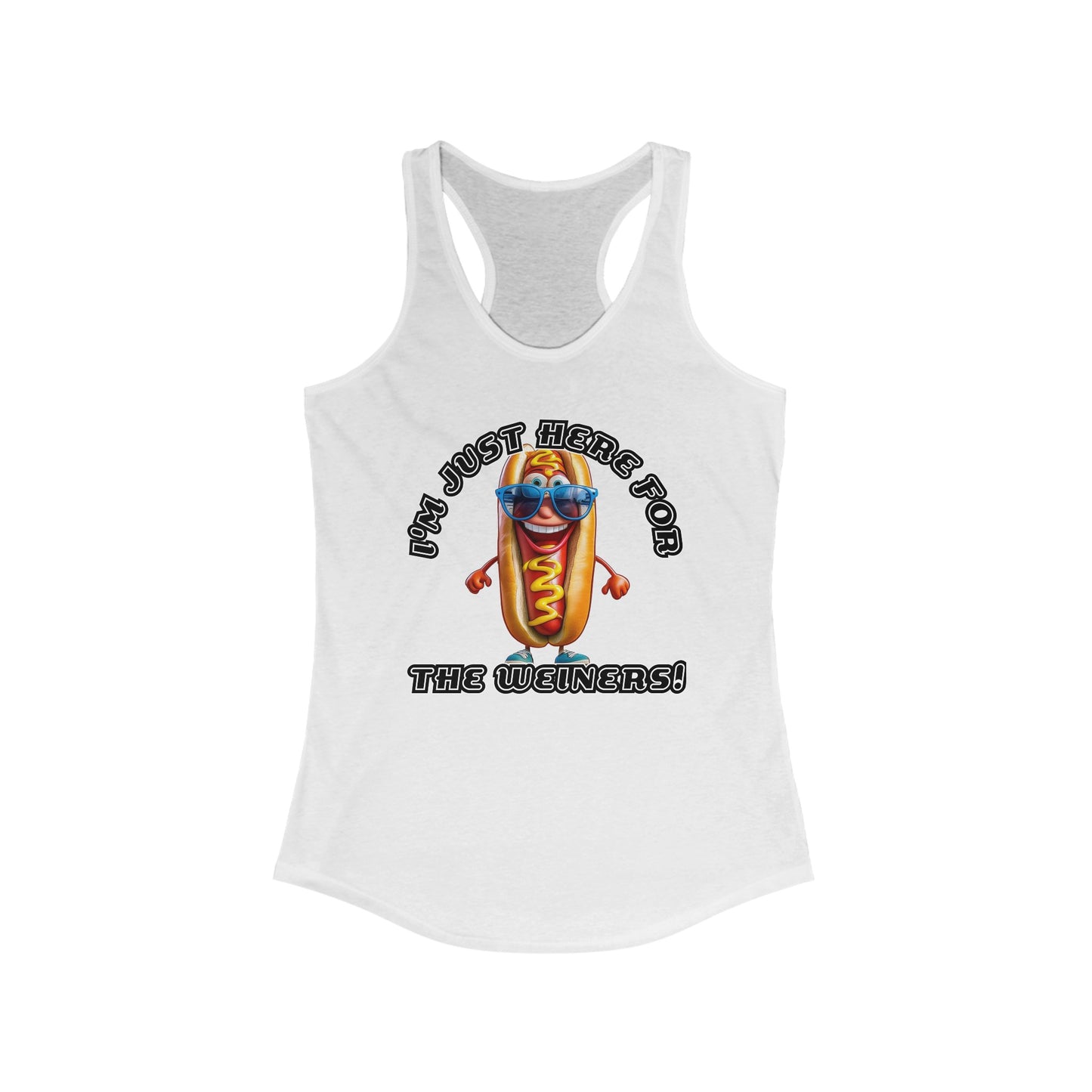 I'm just here for the weiners! - Women's Ideal Racerback Tank