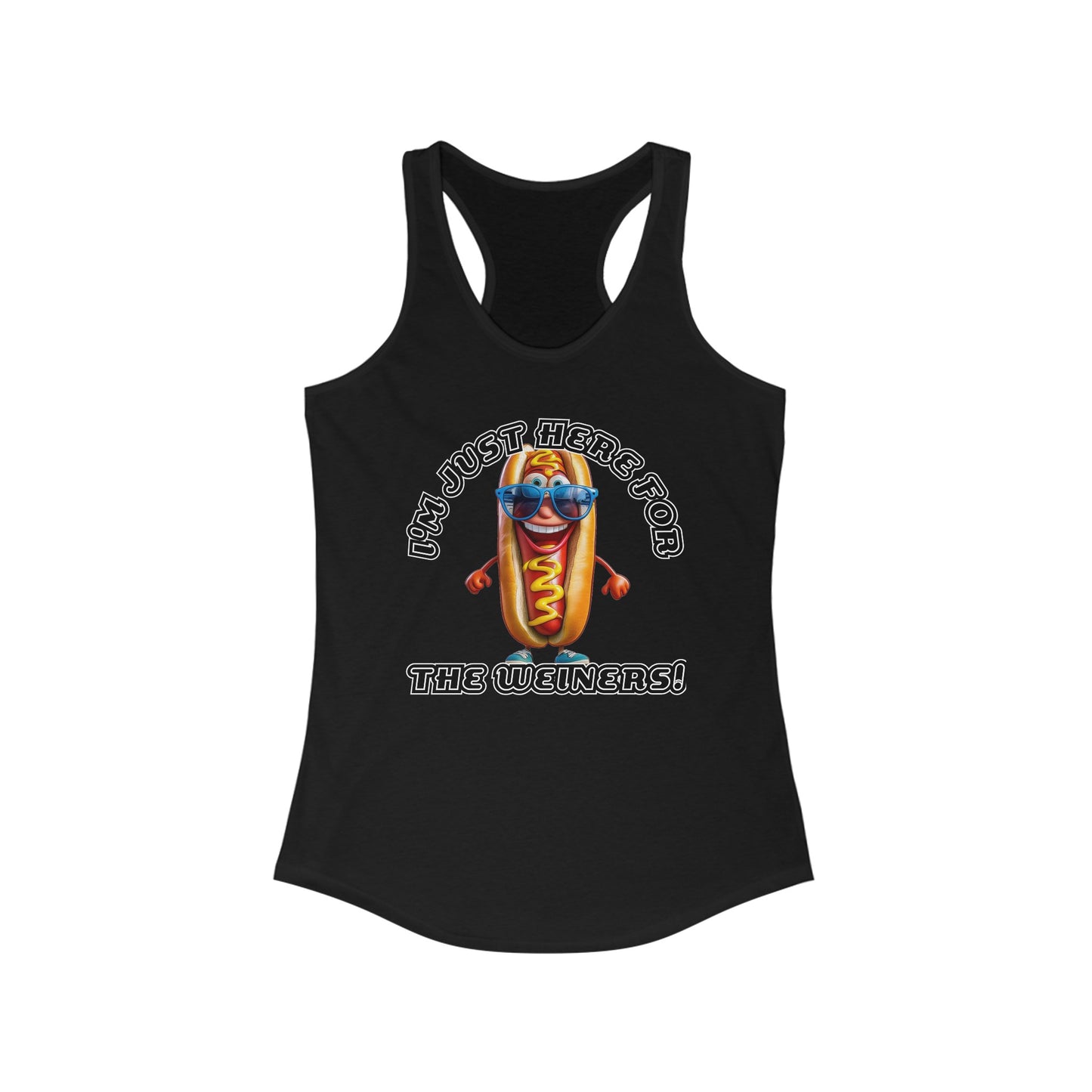 I'm just here for the weiners! - Women's Ideal Racerback Tank