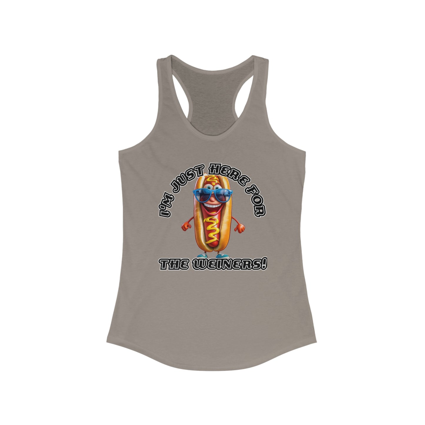 I'm just here for the weiners! - Women's Ideal Racerback Tank