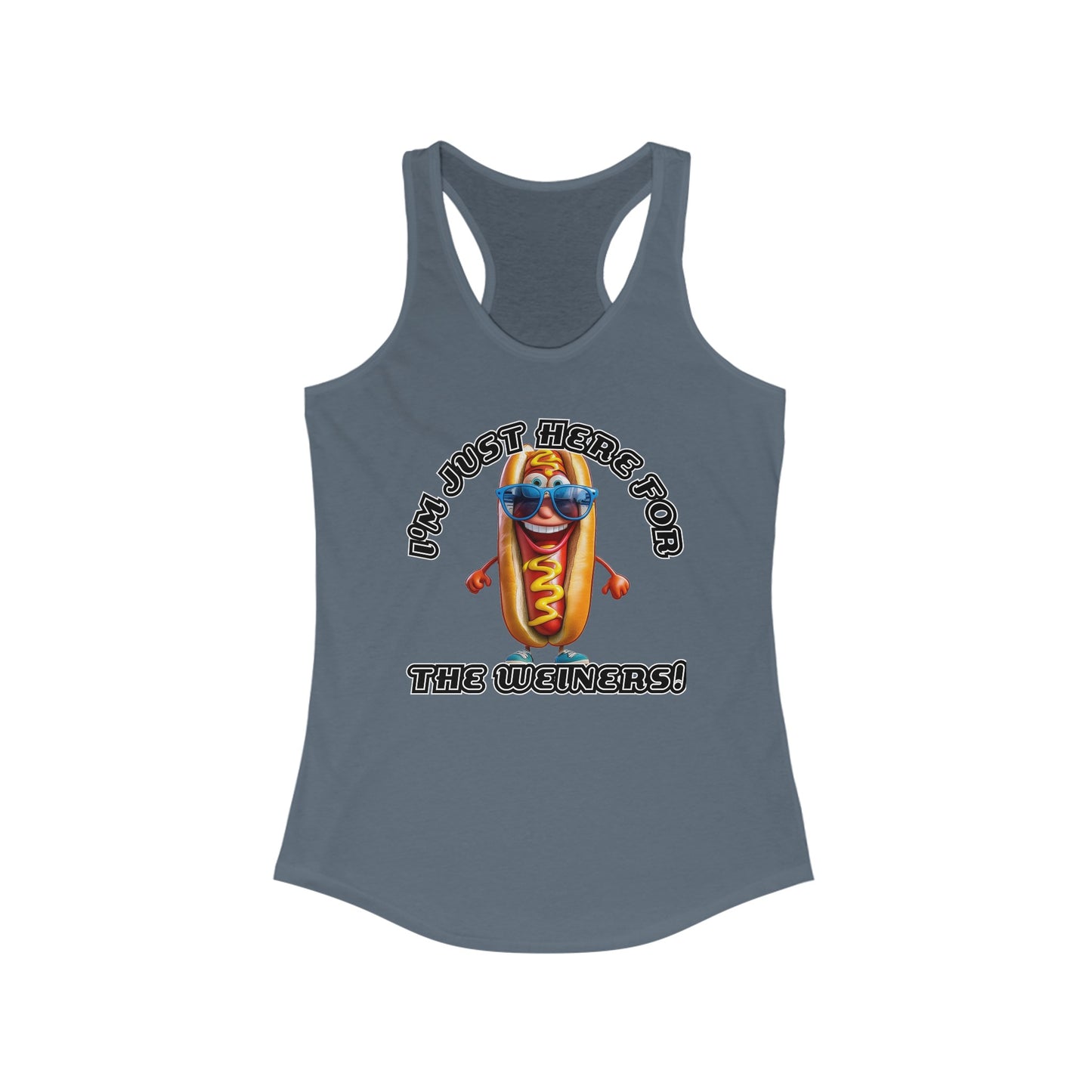 I'm just here for the weiners! - Women's Ideal Racerback Tank