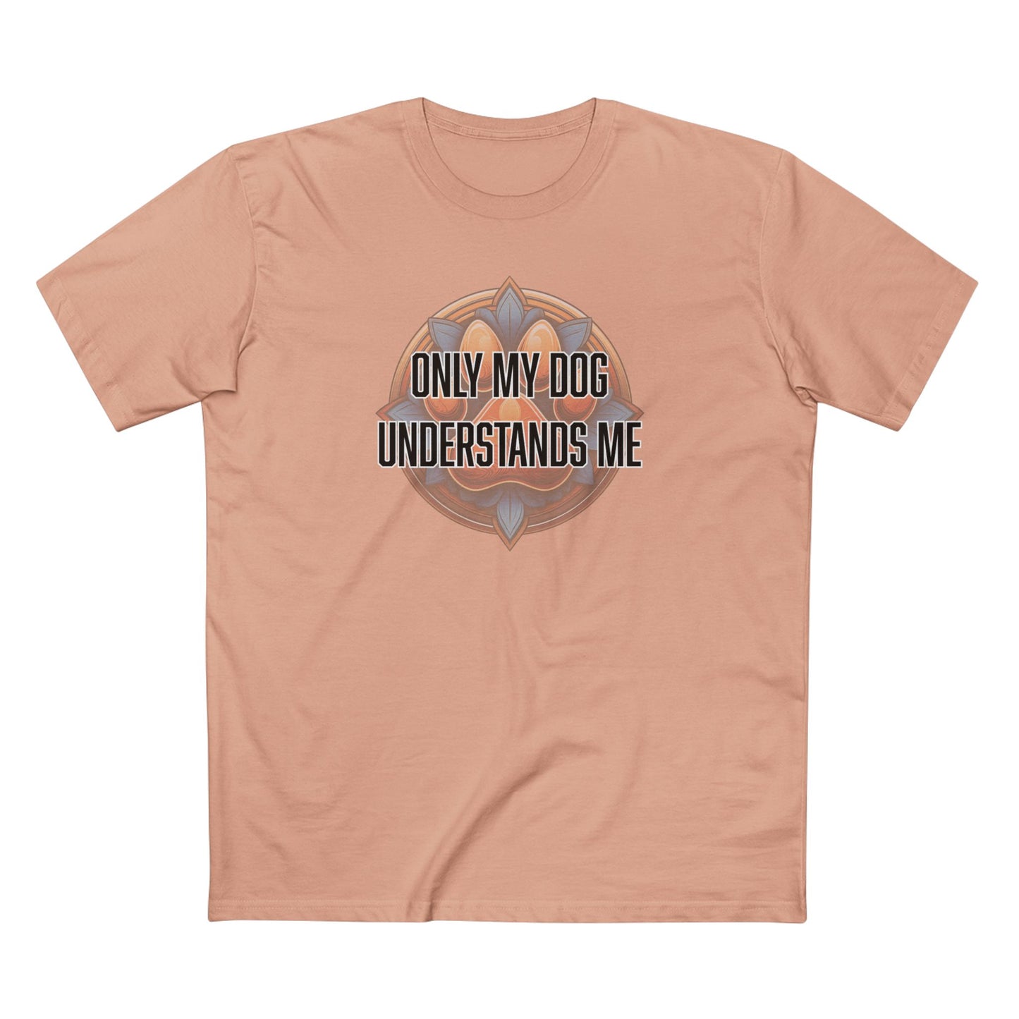 Only my dog understands me - Men's Staple Tee