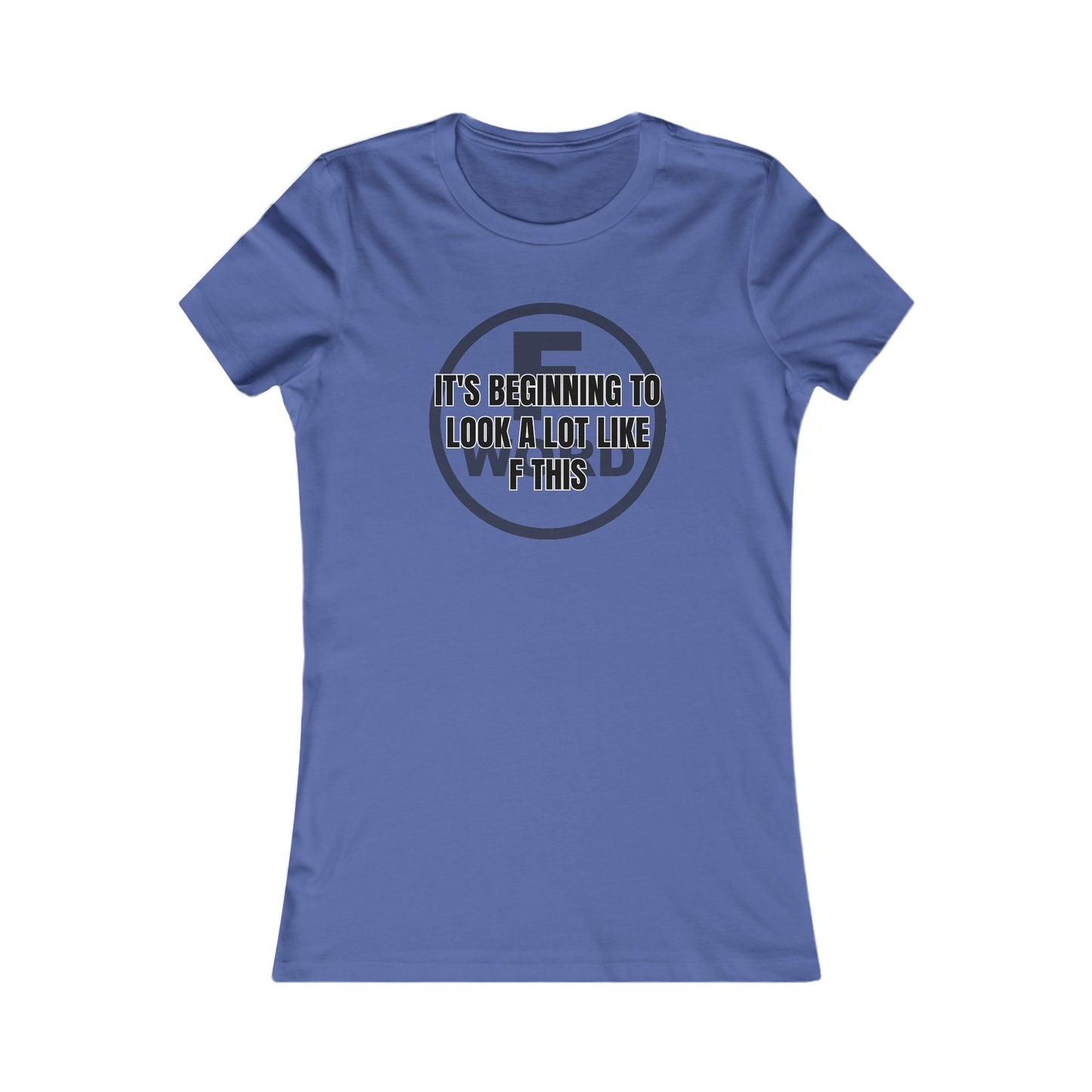 It's beginning to look a lot like F this - Women's Favorite Tee