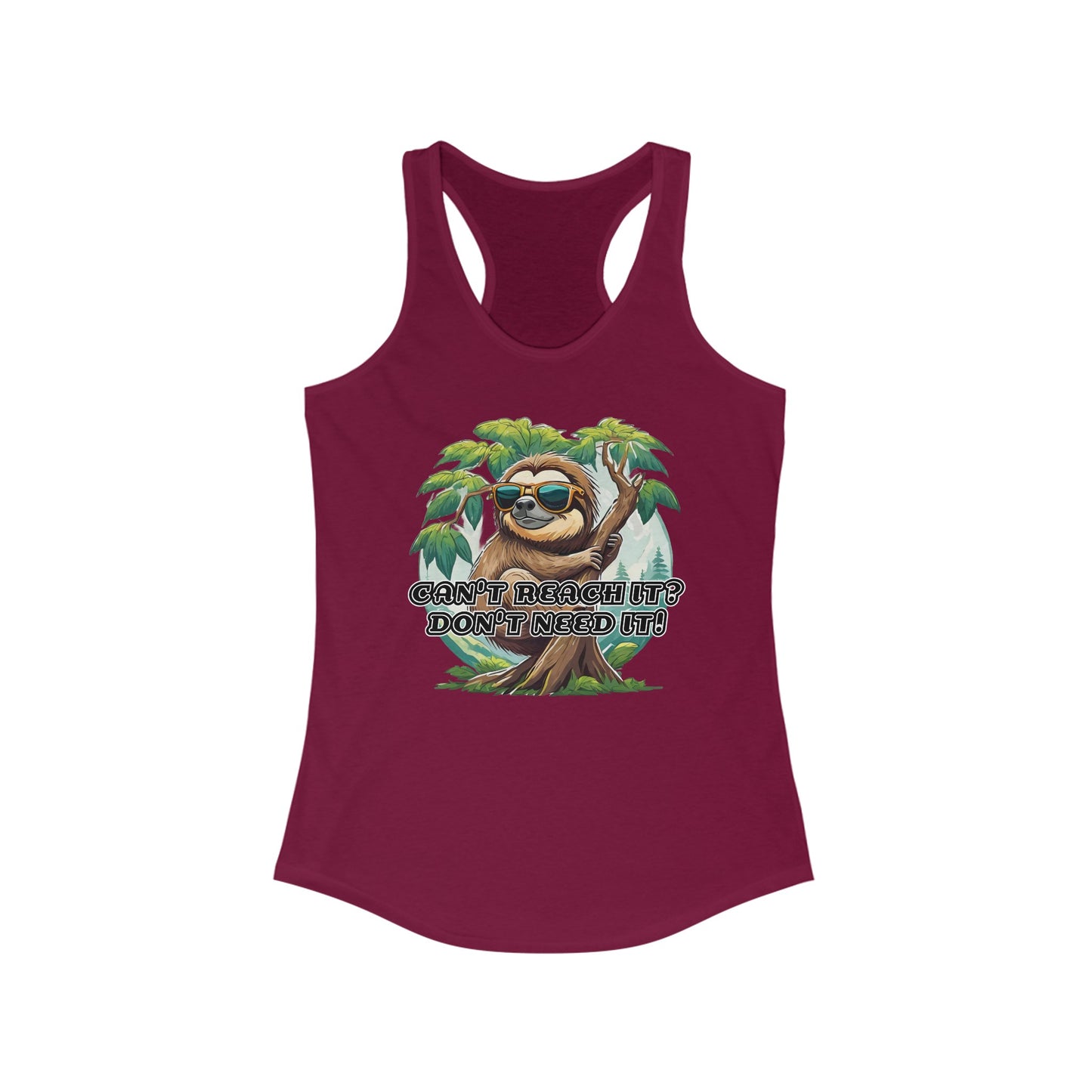 Can't reach it? Don't need it! - Women's Ideal Racerback Tank