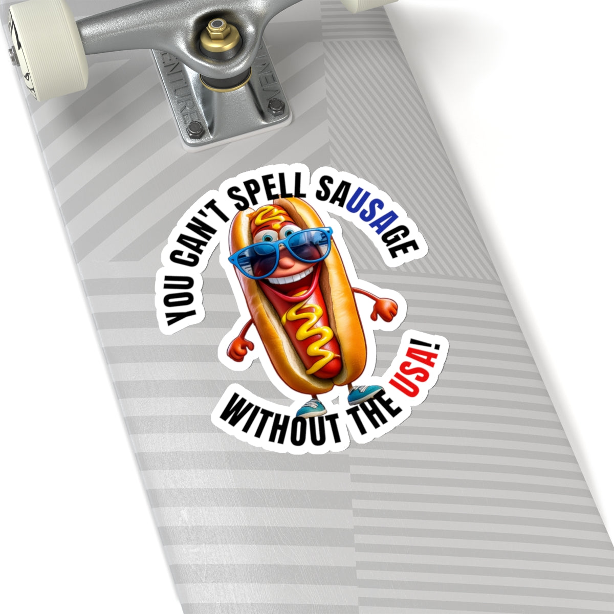 You can't spell sausage without the USA! - Kiss-Cut Stickers