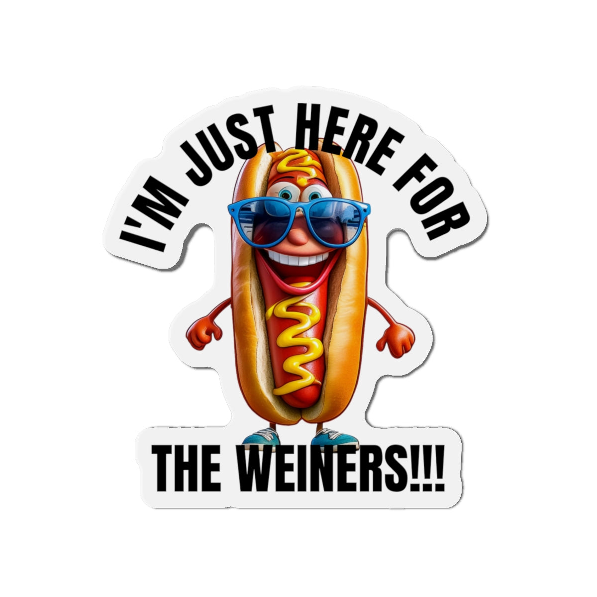 I'm just here for the weiners! - Die-Cut Magnets