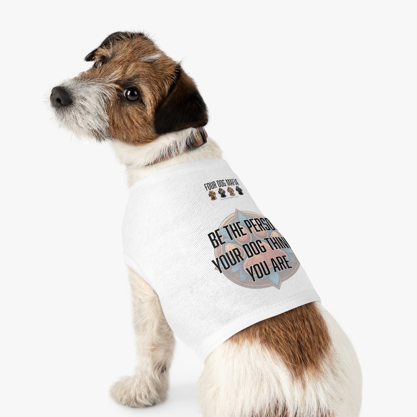 Be the person your dog thinks you are - Pet Tank Top