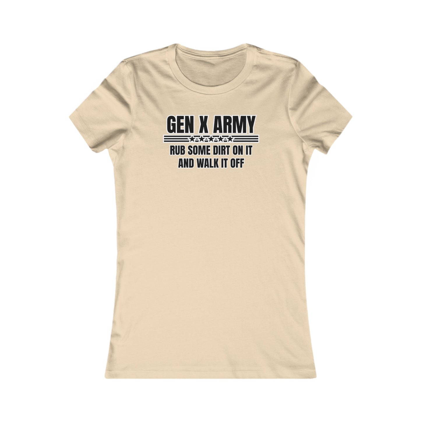 Rub some dirt on it and walk it off - Women's Favorite Tee